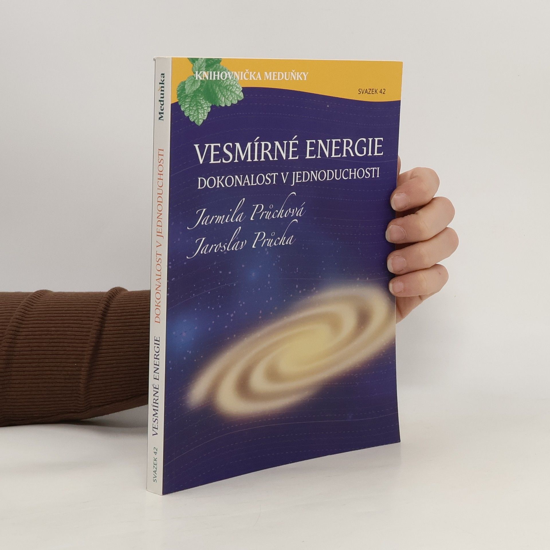 Jarmila Průchová Vesmírné energie : dokonalost v jednoduchosti