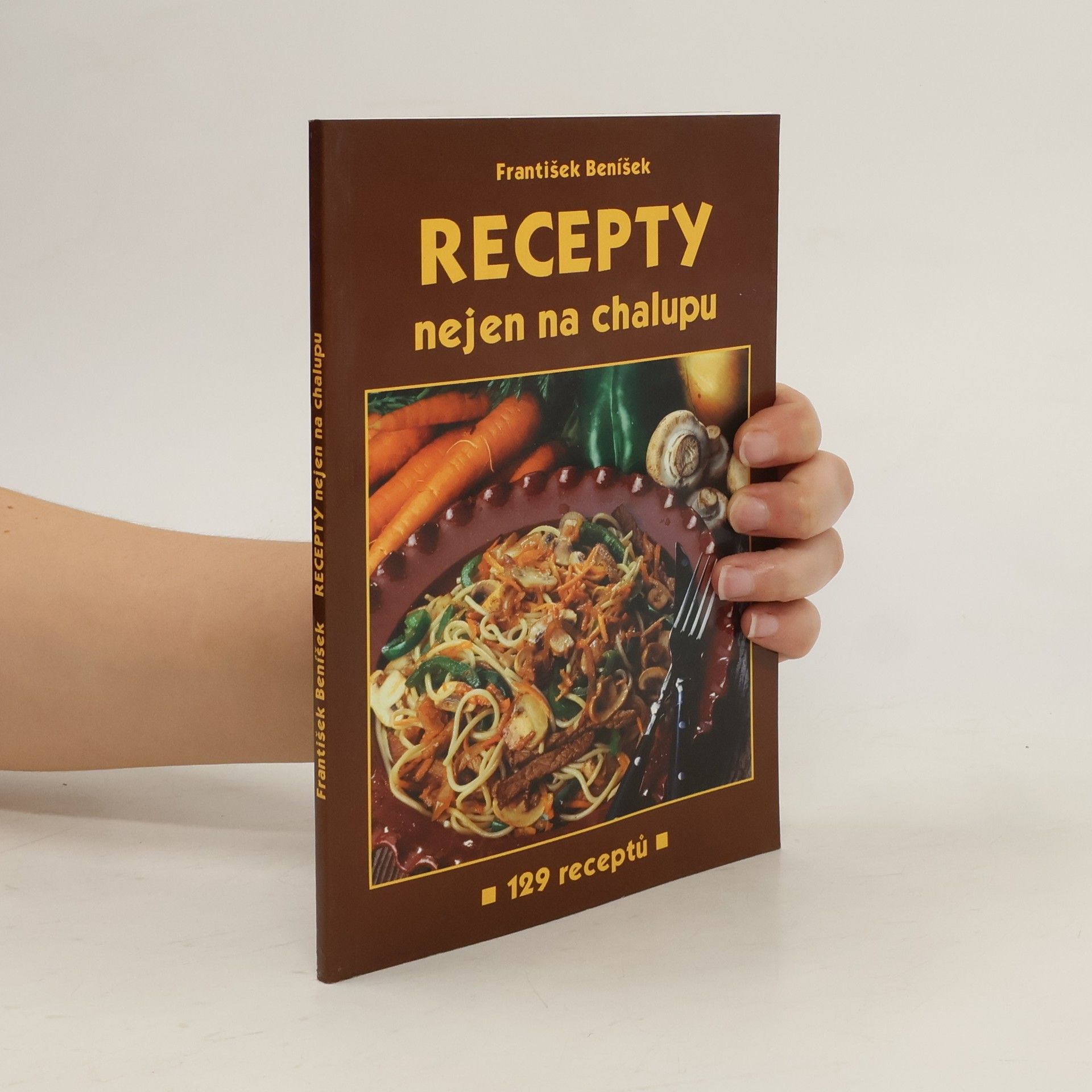 František Beníšek Recepty nejen na chalupu