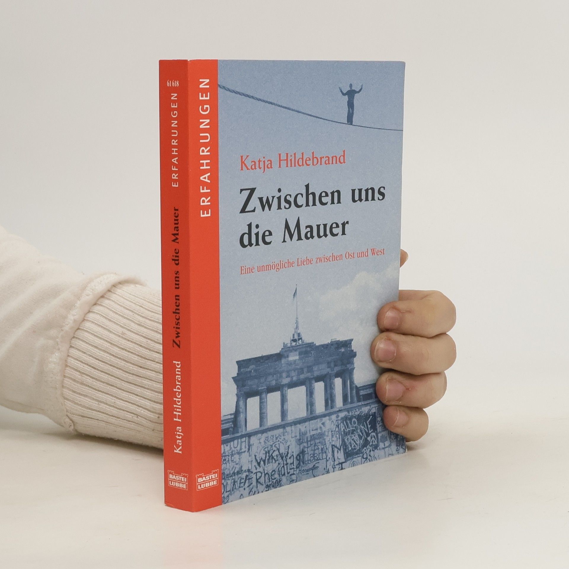 Katja Hildebrand Zwischen uns die Mauer