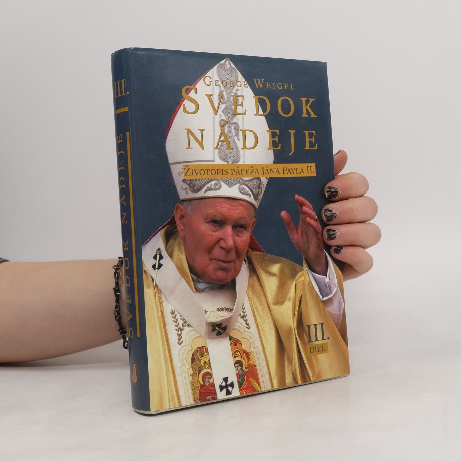 George Weigel Svedok nádeje: Životopis pápeža Jána Pavla II. III. diel