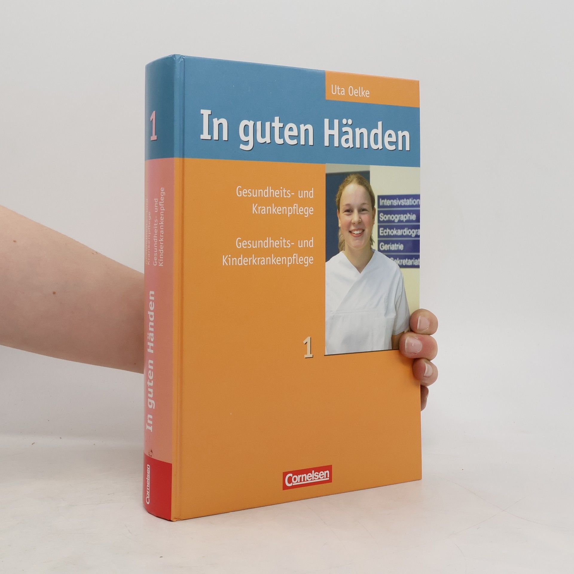 Uta Oelke In guten Händen: Gesundheits-und Krankenpflege 1
