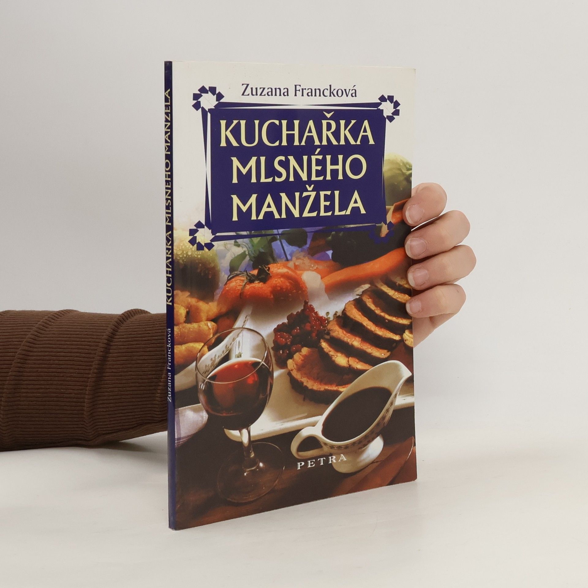 Zuzana Francková Kuchařka mlsného manžela