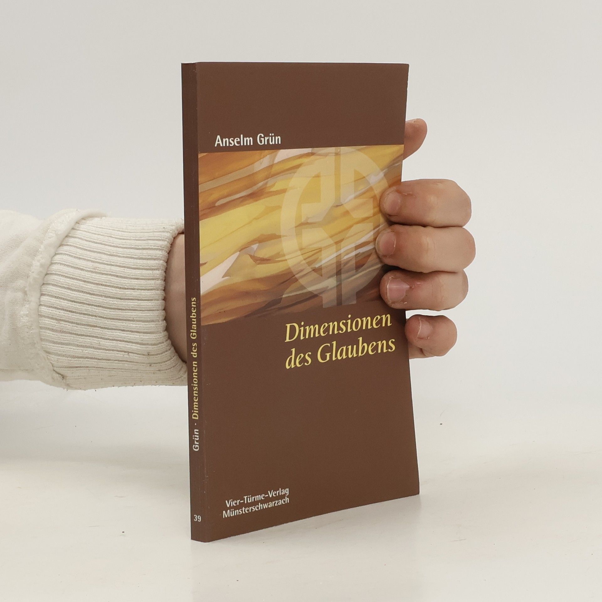 Anselm Grün Dimensionen des Glaubens