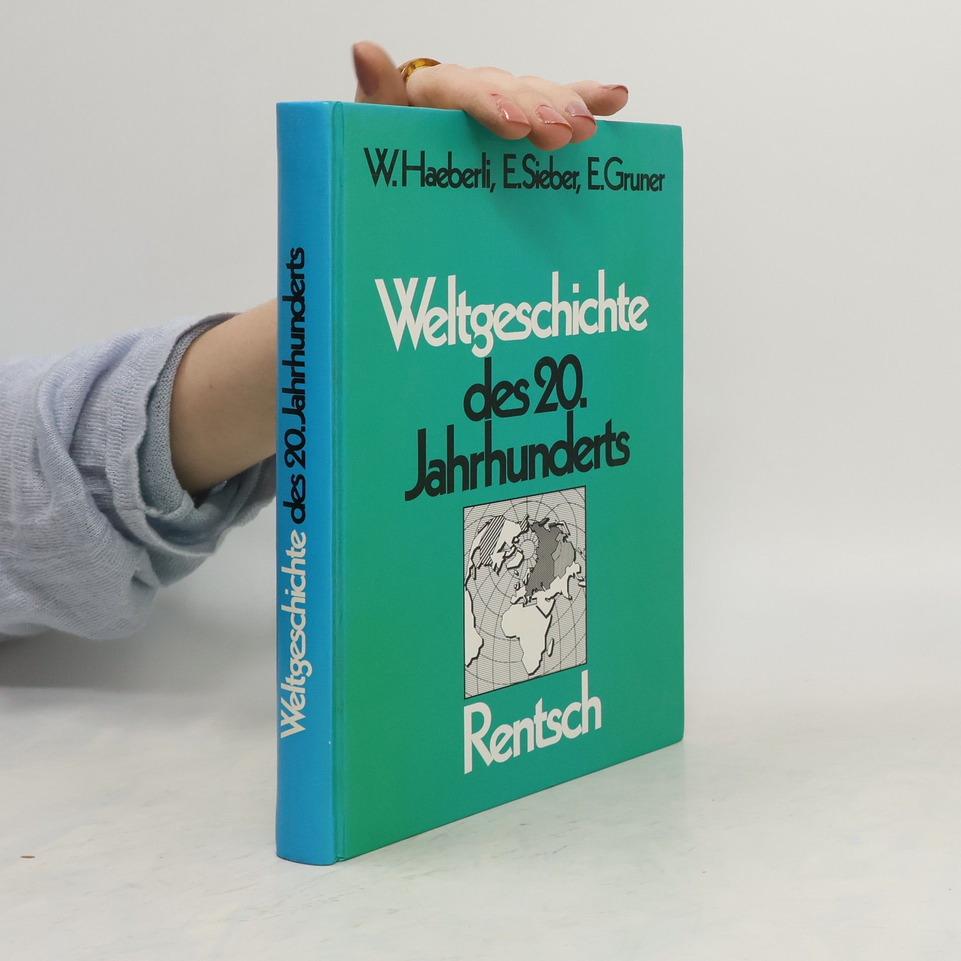 Erich Gruner Weltgeschichte des 20. Jahrhunderts