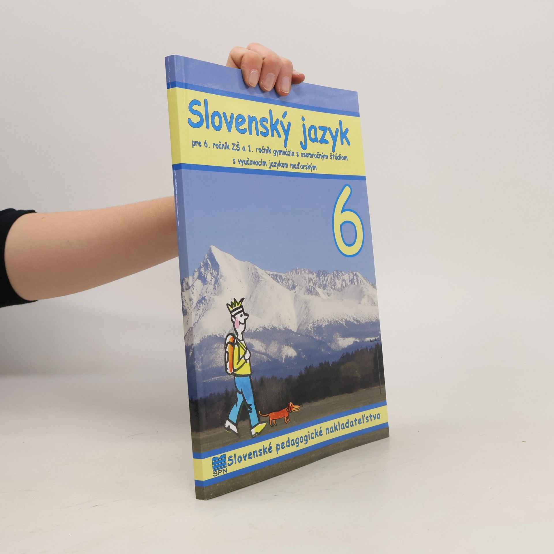 Collectif d'auteurs Slovenský jazyk pre 6. ročník ZŠ a 1. ročník gymnázia s osemročným štúdiom s vyučovacím jazykem maďarským