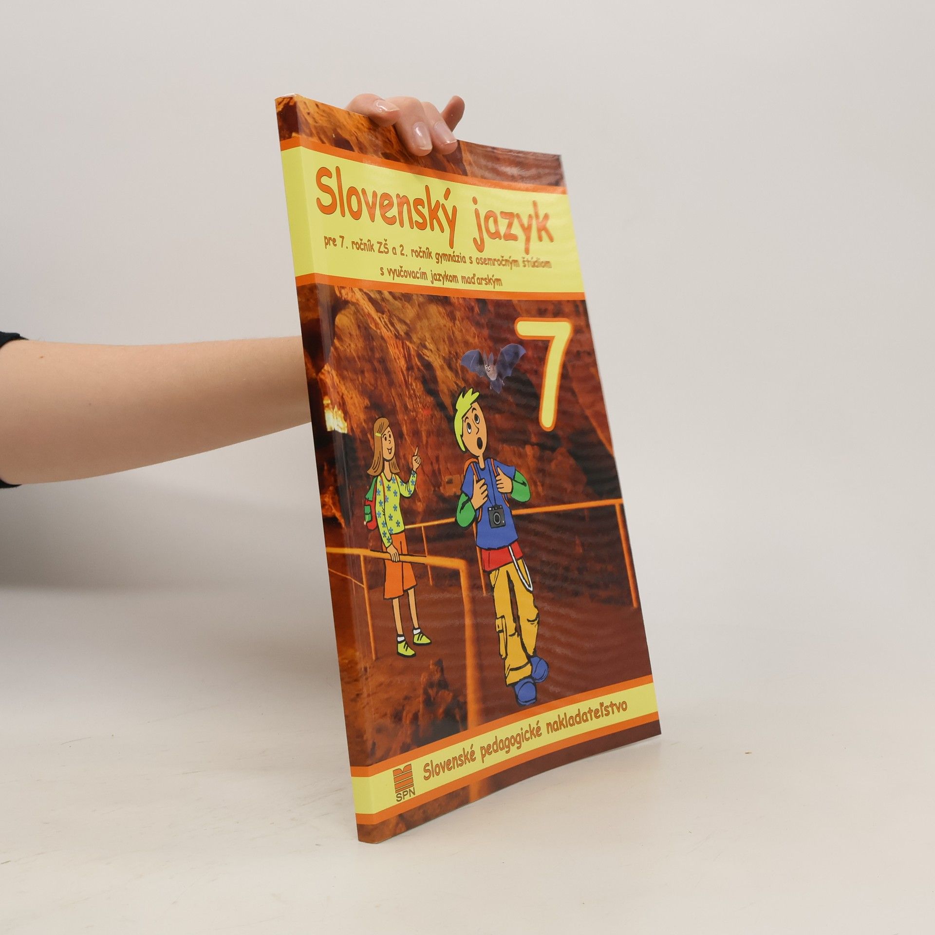 Autorenkollektiv Slovenský jazyk pre 7. ročník ZŠ a 2. ročnik gymnázia s osemročným štúdiom s vyučovacím jazykom maďarským