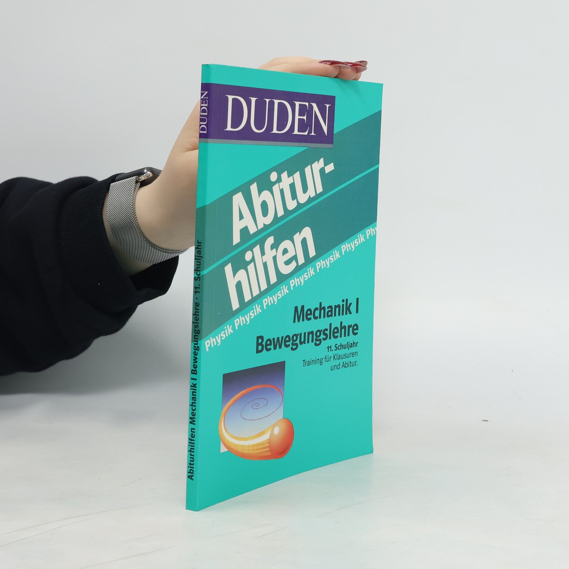 Autorenkollektiv Duden-Abiturhilfen. Mechanik I. Bewegungslehre