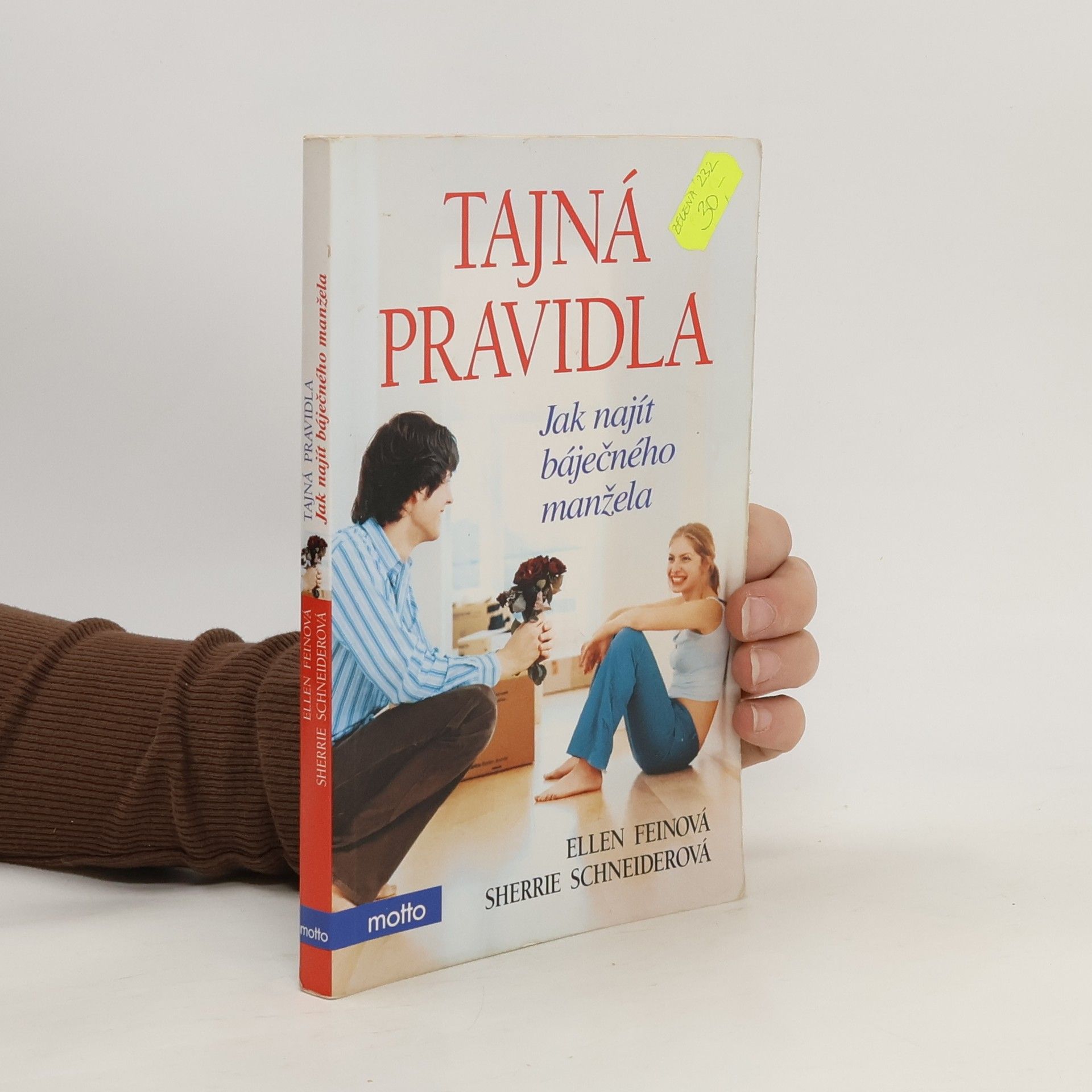 Ellen Fein Tajná pravidla : jak najít báječného manžela