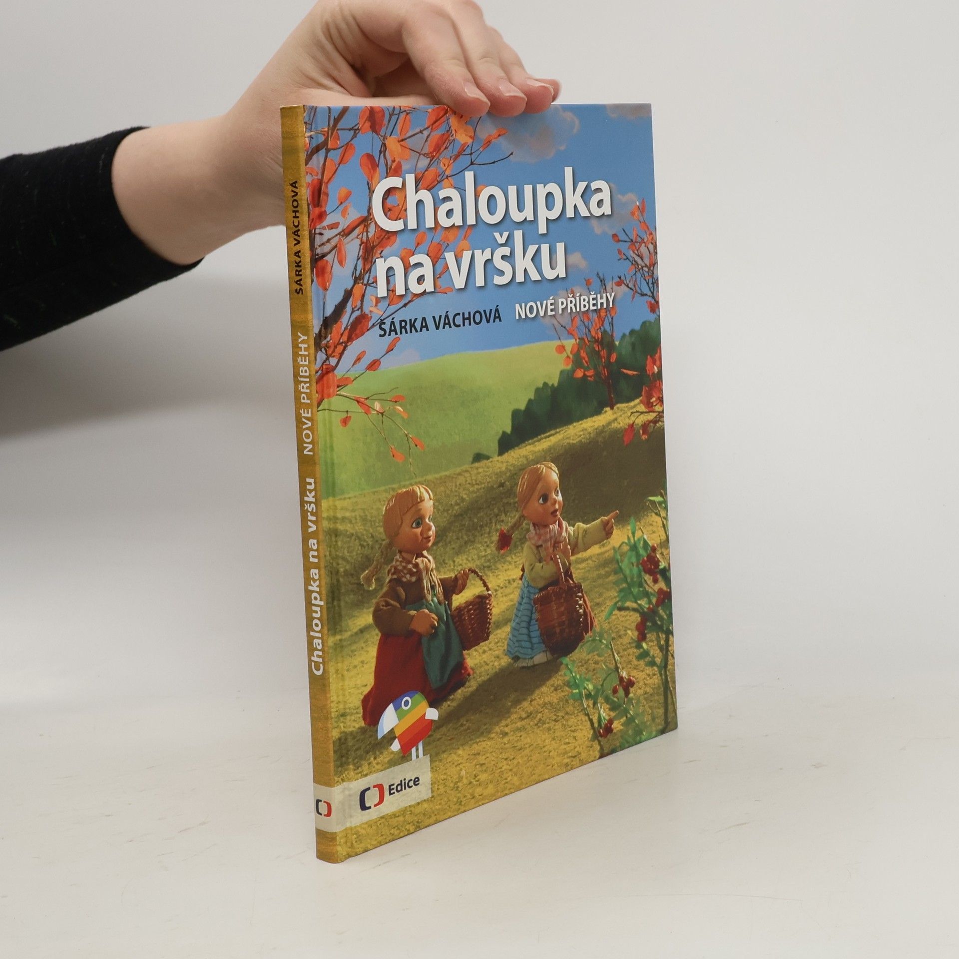 Chaloupka na vršku. Nové příběhy