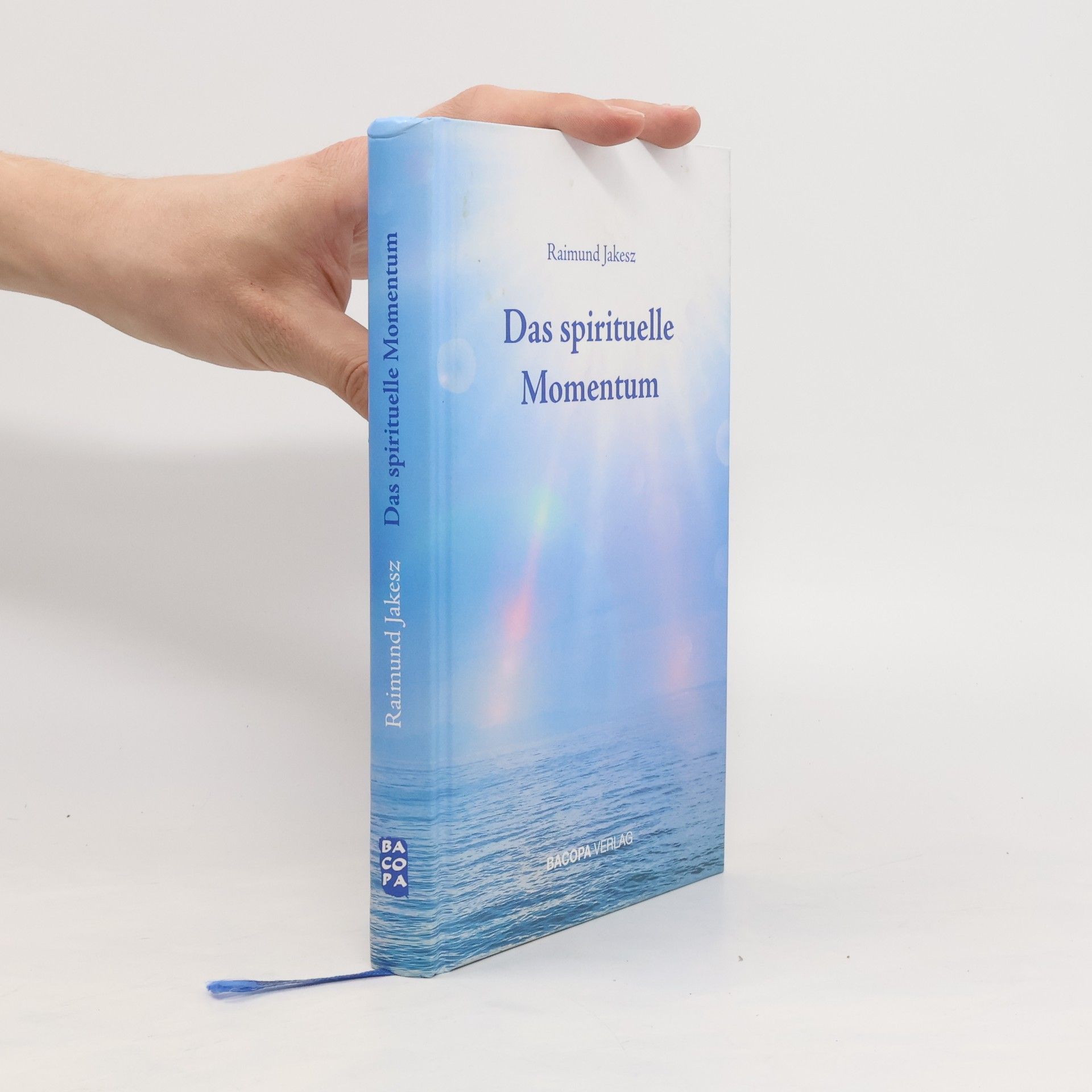 Raimund Jakesz Das spirituelle Momentum