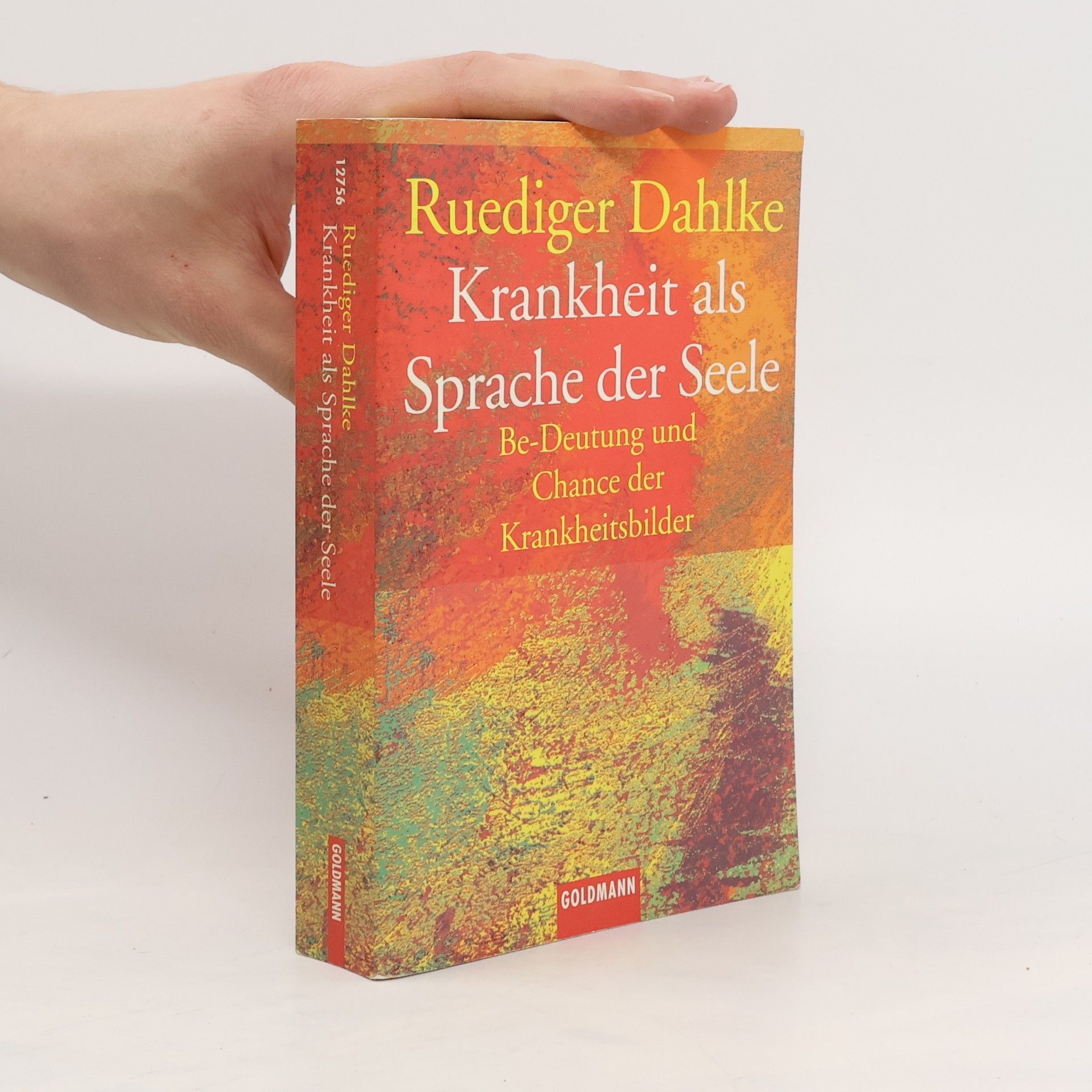 Ruediger Dahlke Krankheit als Sprache der Seele