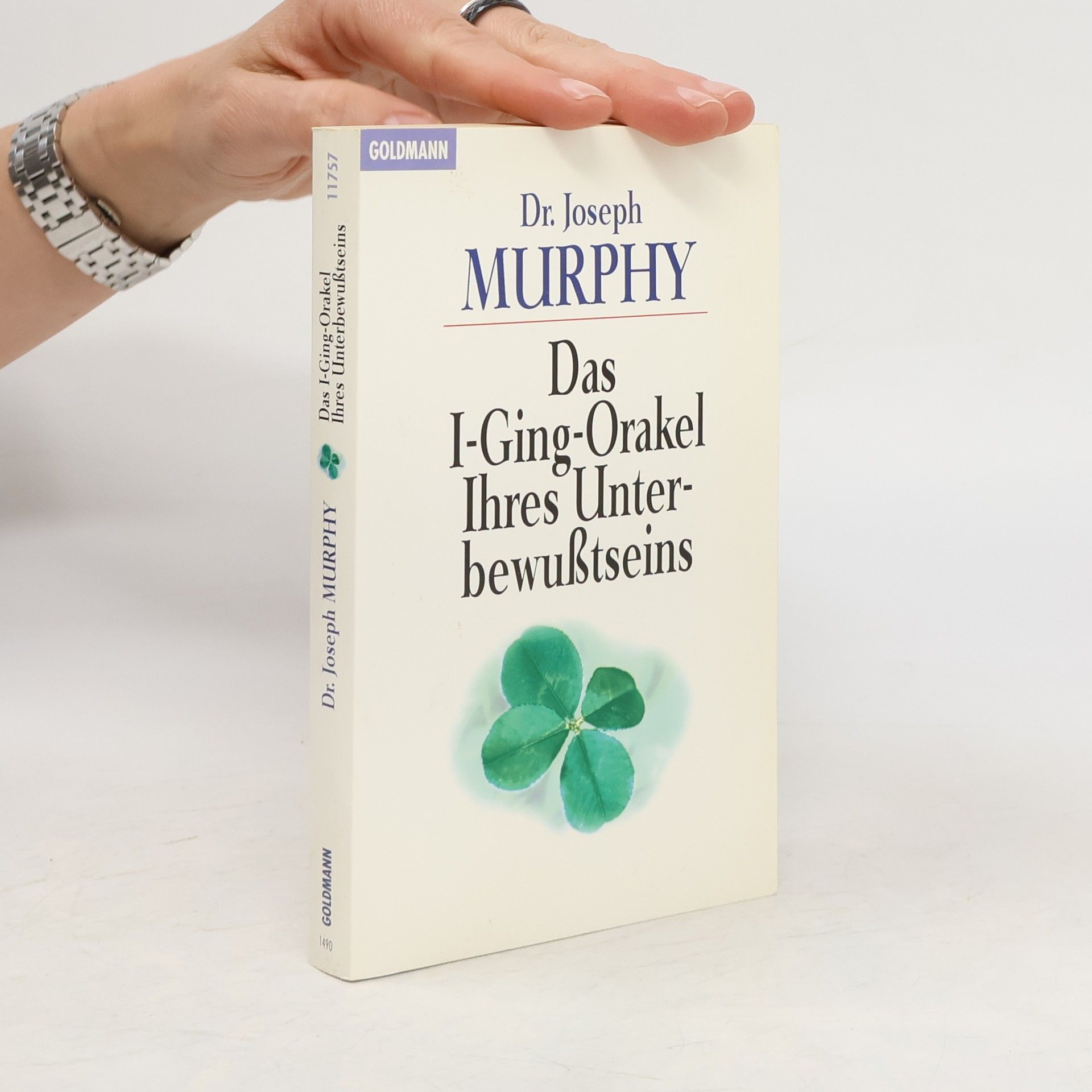 Joseph Murphy Das I-Ging-Orakel Ihres Unterbewußtseins
