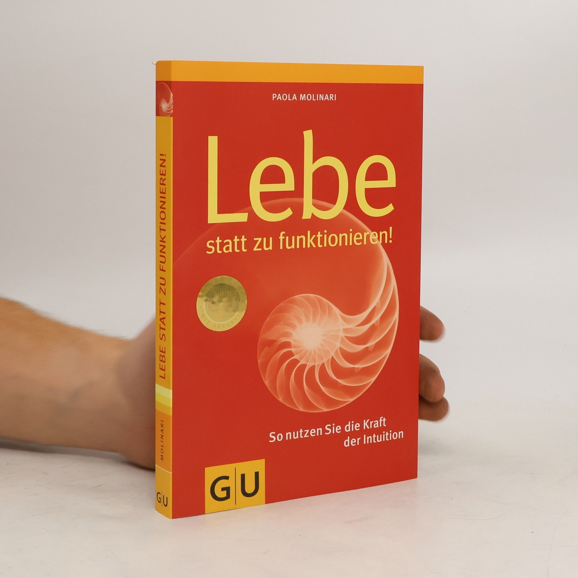 Paola Molinari Lebe statt zu funktionieren! So nutzen Sie die Kraft der Intuition