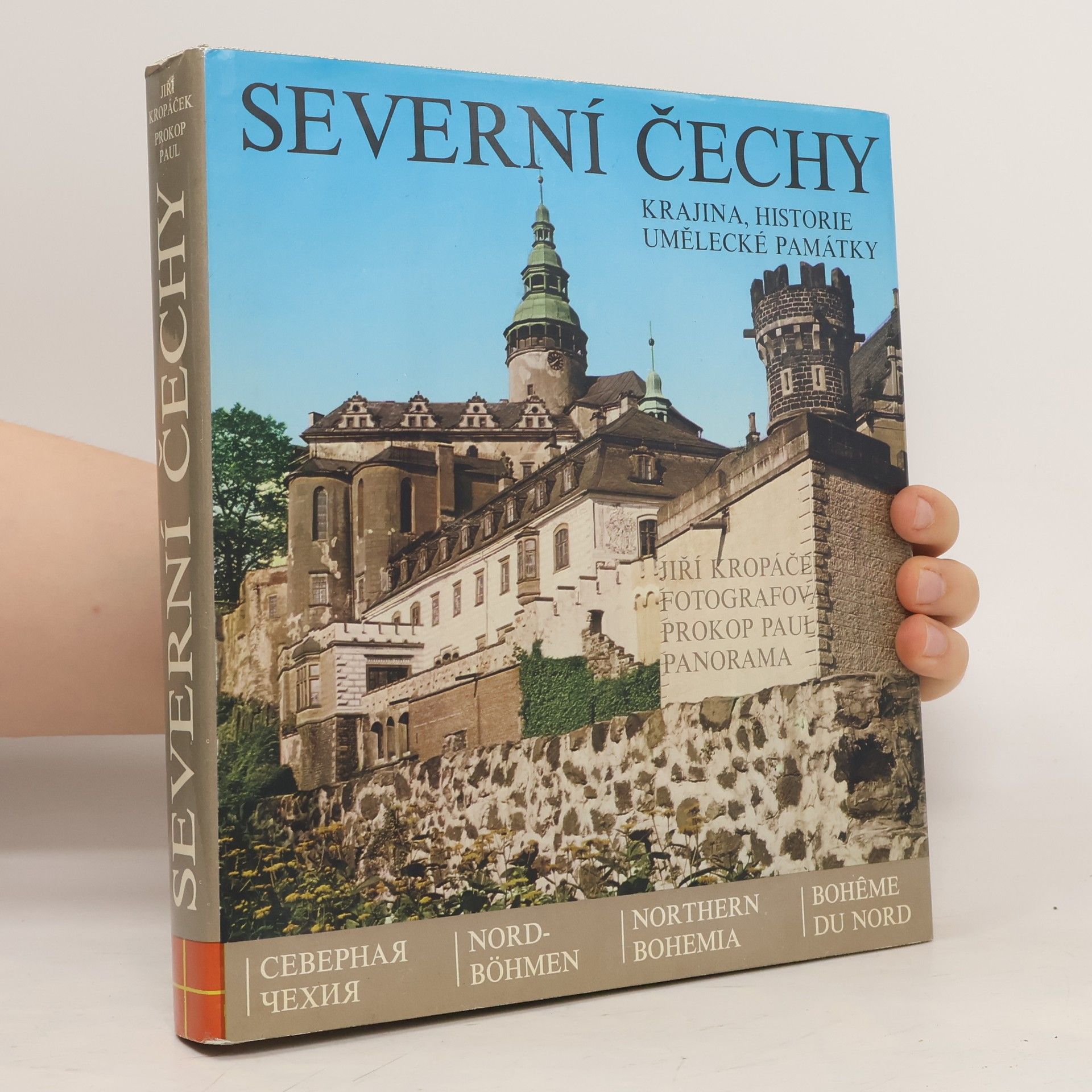 Jiří Kropáček Severní Čechy. Krajina, historie umělecké památky