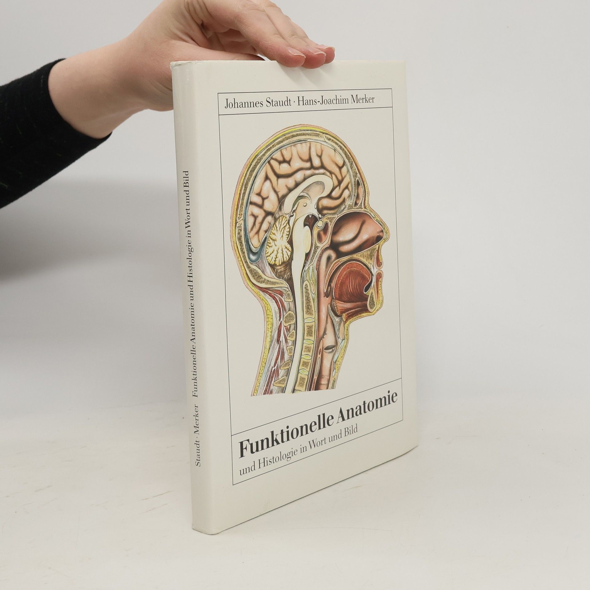 Johannes Staudt Funktionelle Anatomie und Histologie in Text und Bild