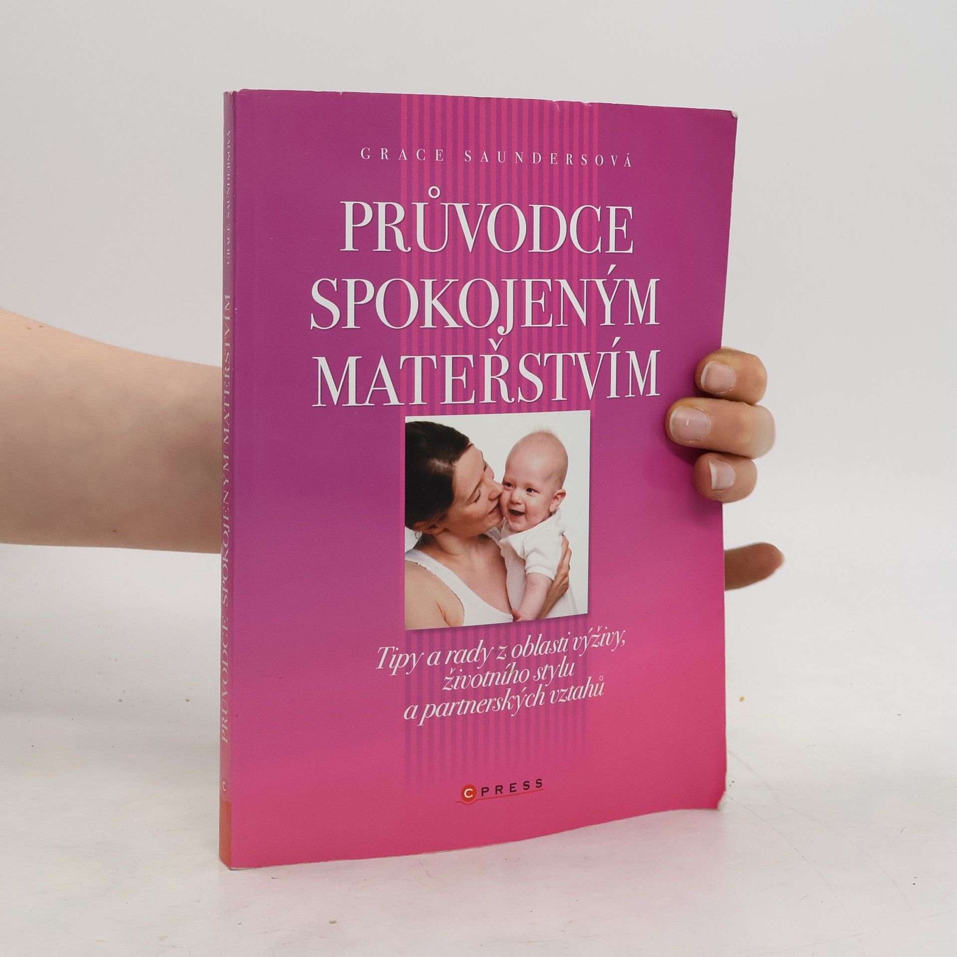 Grace Saunders Průvodce spokojeným mateřstvím