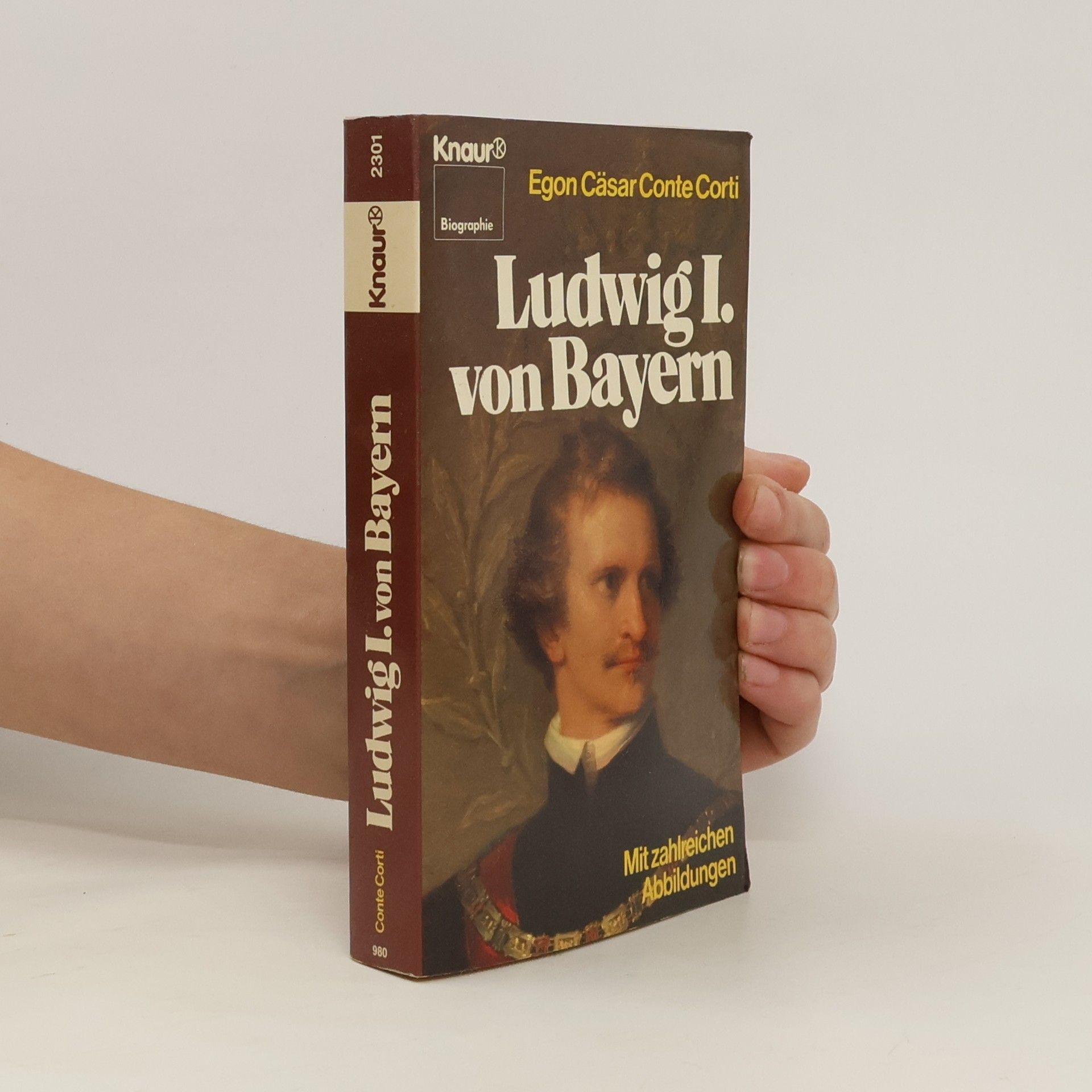 Egon Caesar Conte Corti Ludwig I. [der Erste] von Bayern