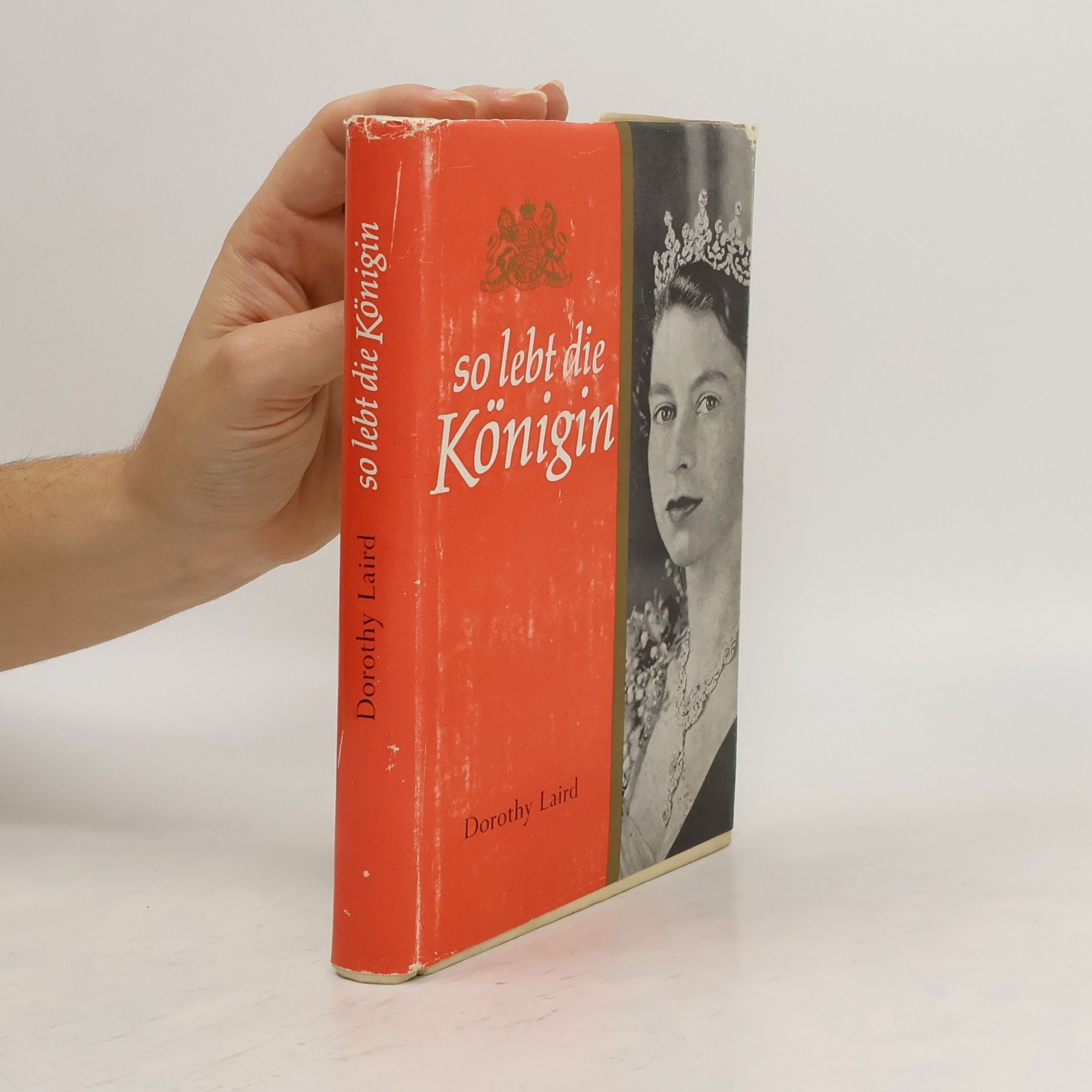 Dorothy Laird   So lebt die Königin