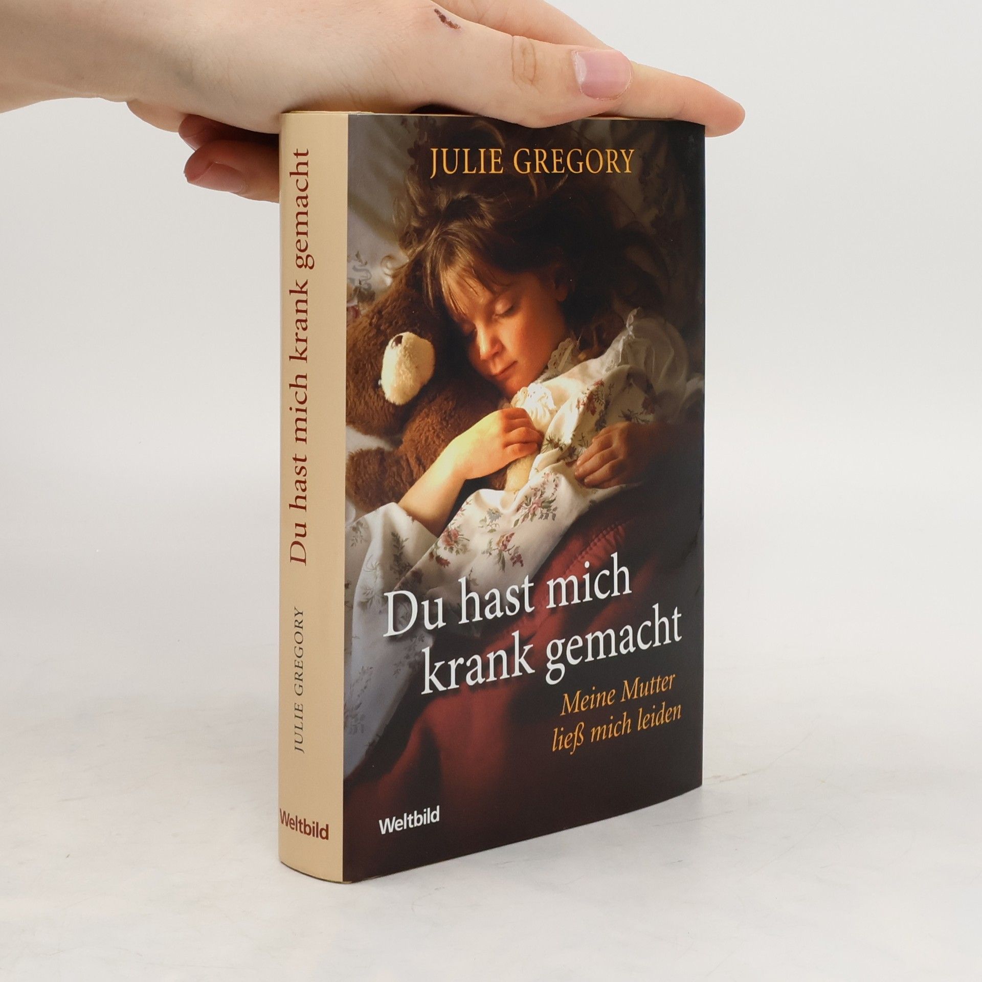 Julie Gregory Du hast mich krank gemacht