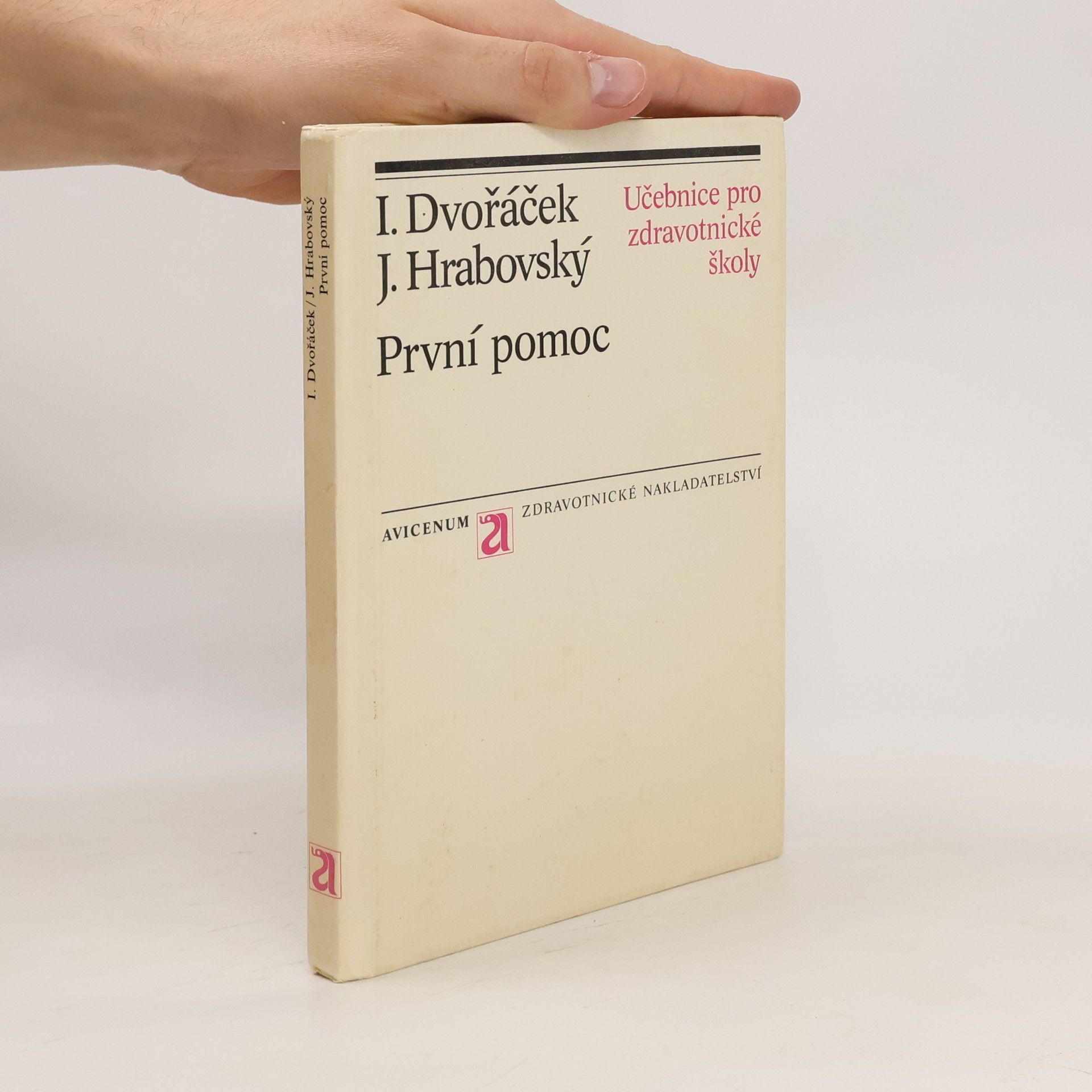 I. Dvořáček První pomoc. Učebnice pro zdravotnické školy