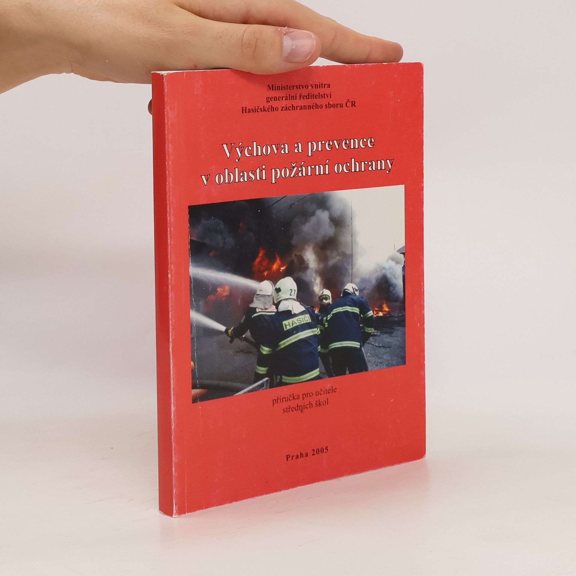 Kolektiv autorů Výchova a prevence v oblasti požární ochrany