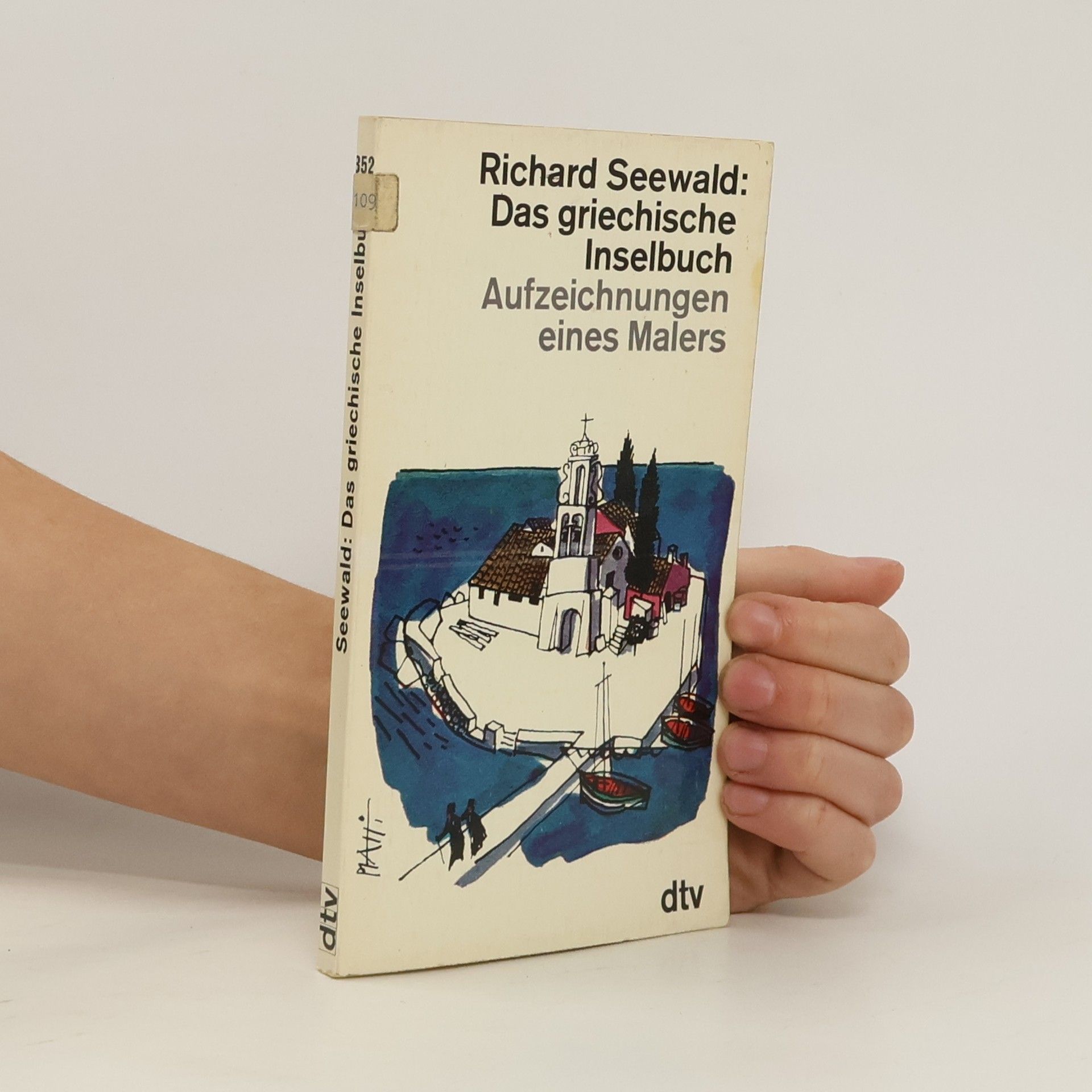 Richard Seewald Das griechische Inselbuch. Aufzeichnungen eines Malers