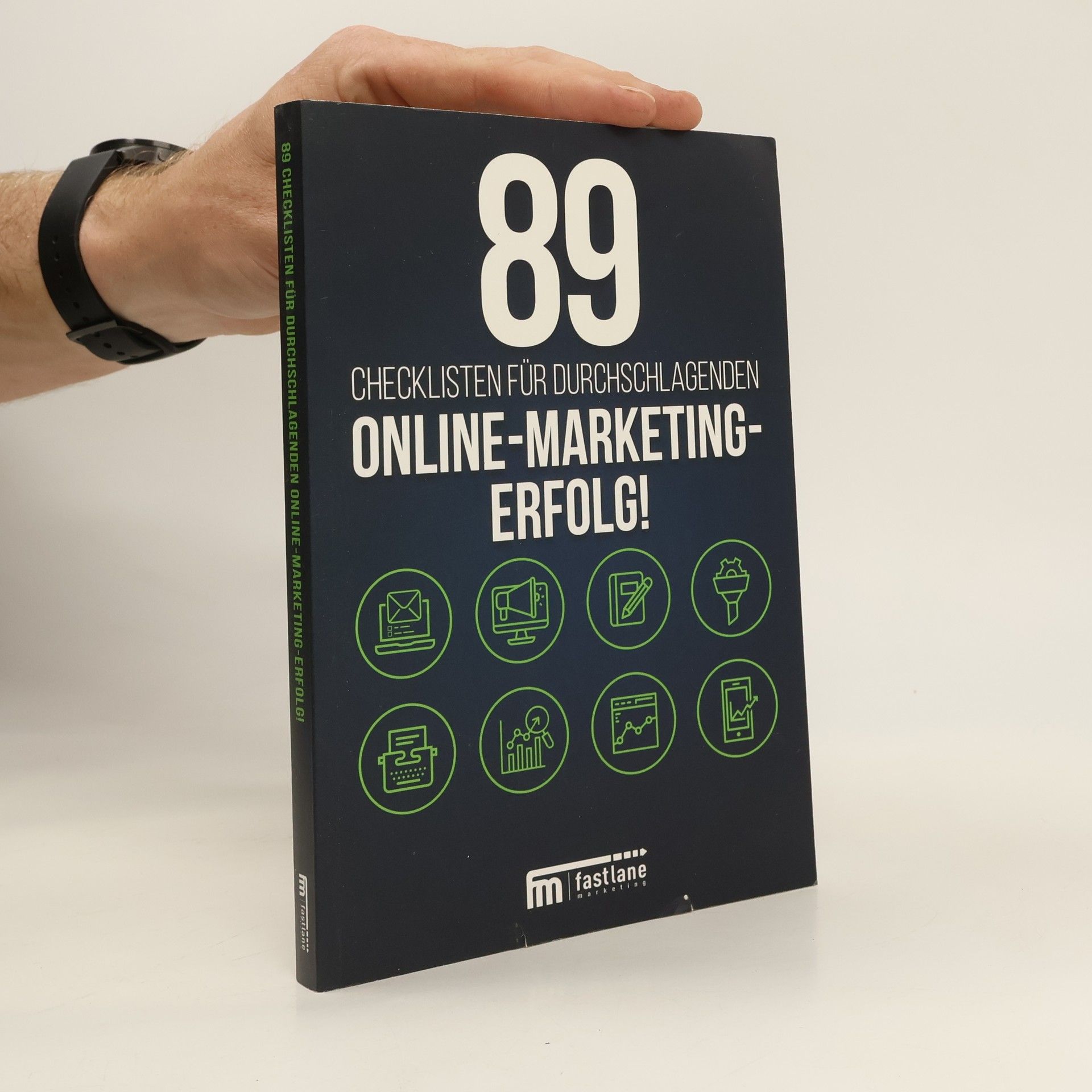 Autorenkollektiv 89. Checklisten für Durchschlagenden. Online-Marketing-Erfolg!