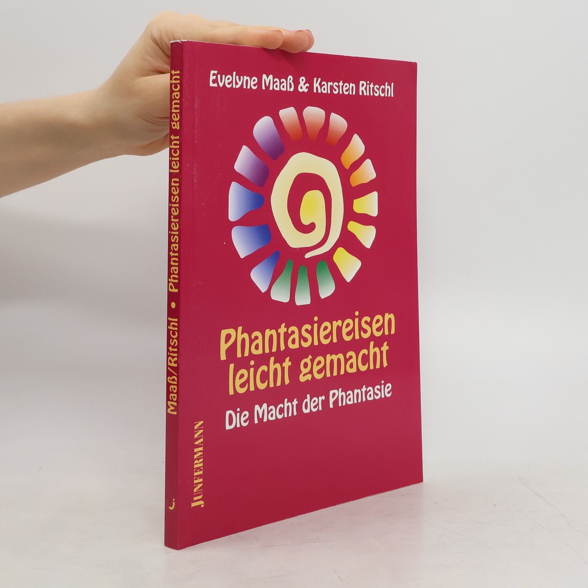 Evelyne Maaß Phantasiereisen leicht gemacht