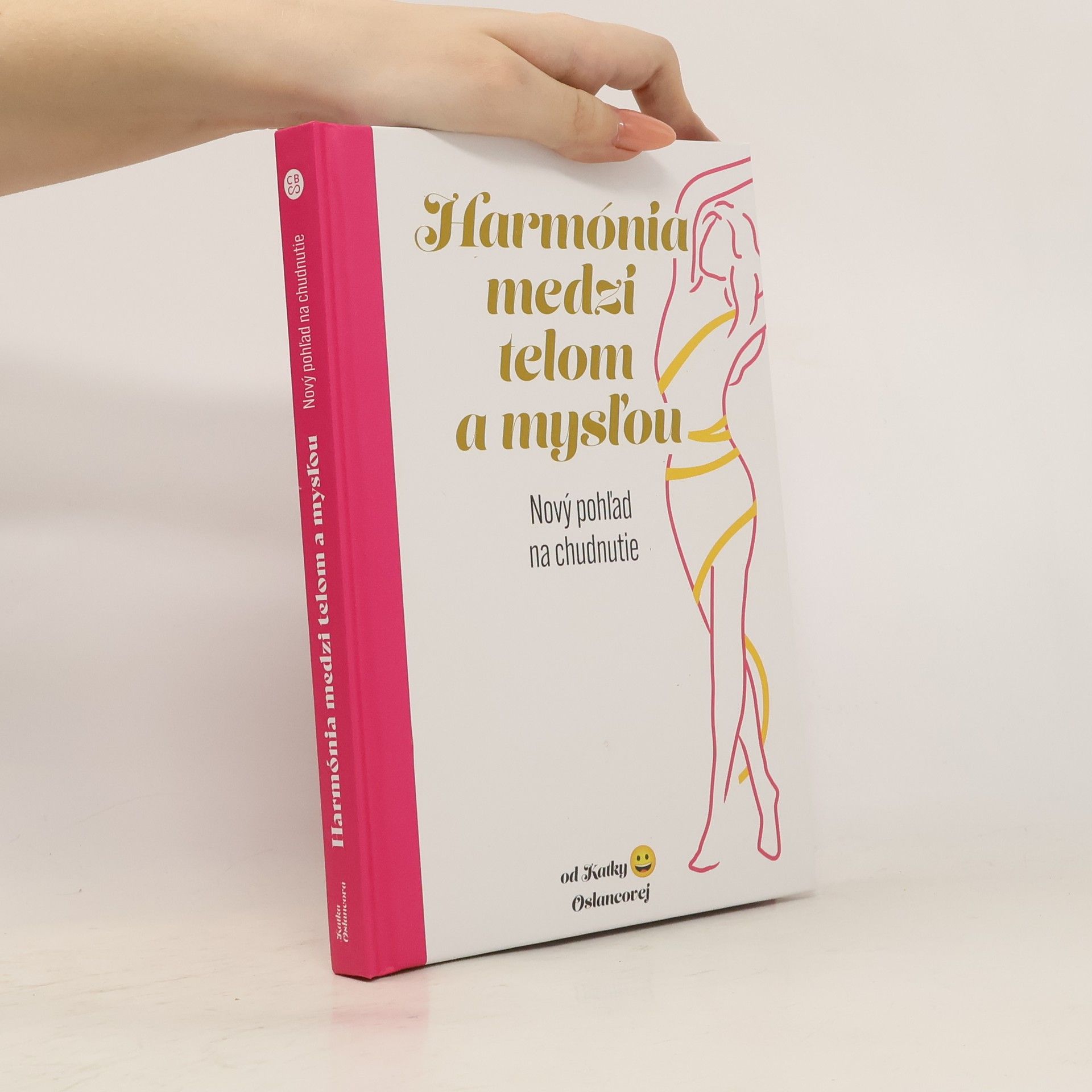 Collectif d'auteurs Harmónia medzi telom a mysľou. Nový pohľad na chudnutie