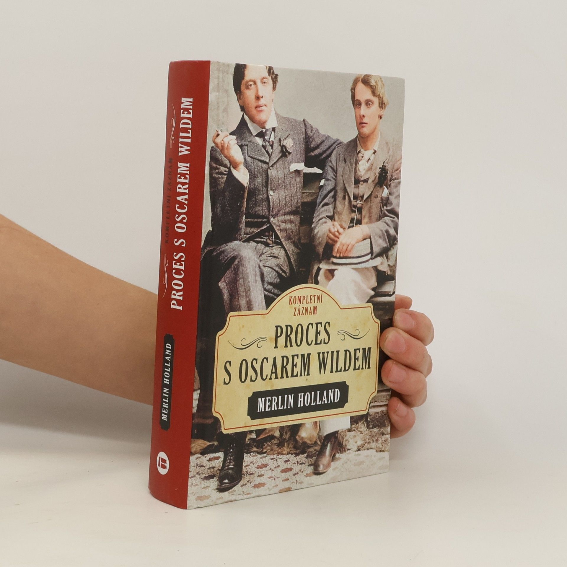 Merlin Holland Proces s Oscarem Wildem: kompletní záznam