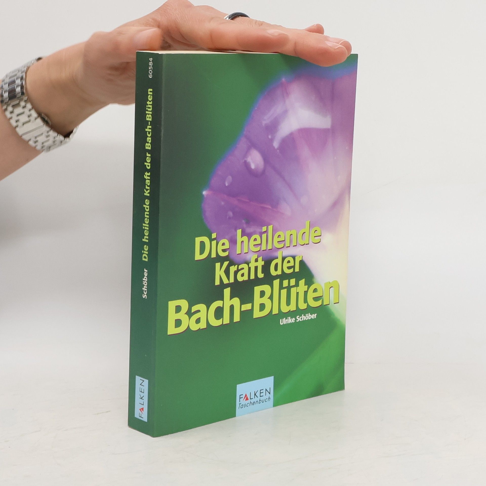 Ulrike Schöber Die heilende Kraft der Bach-Blüten