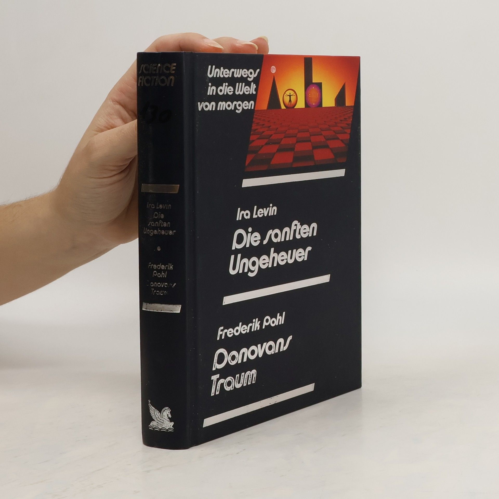 Pohl Frederik Levin Ira Unterwegs in die Welt von morgen,Die sanften Ungeheuer,Donovans Traum