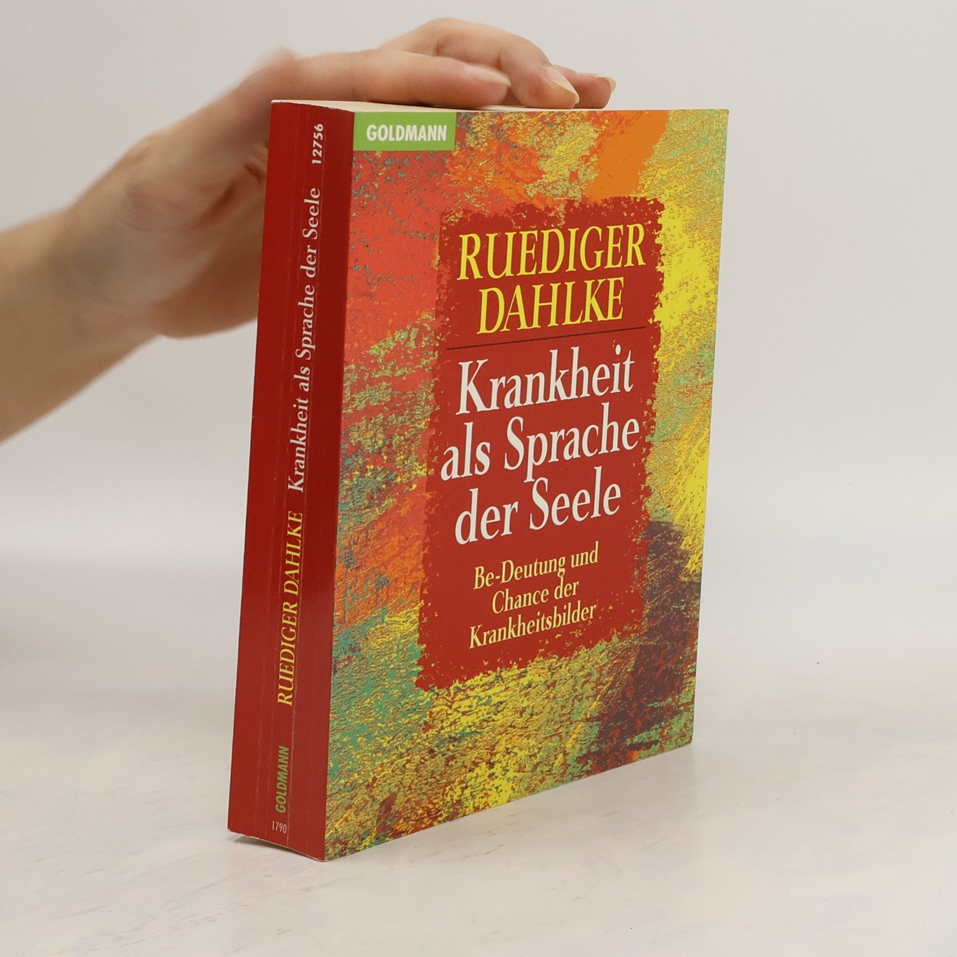 Ruediger Dahlke Krankheit als Sprache der Seele