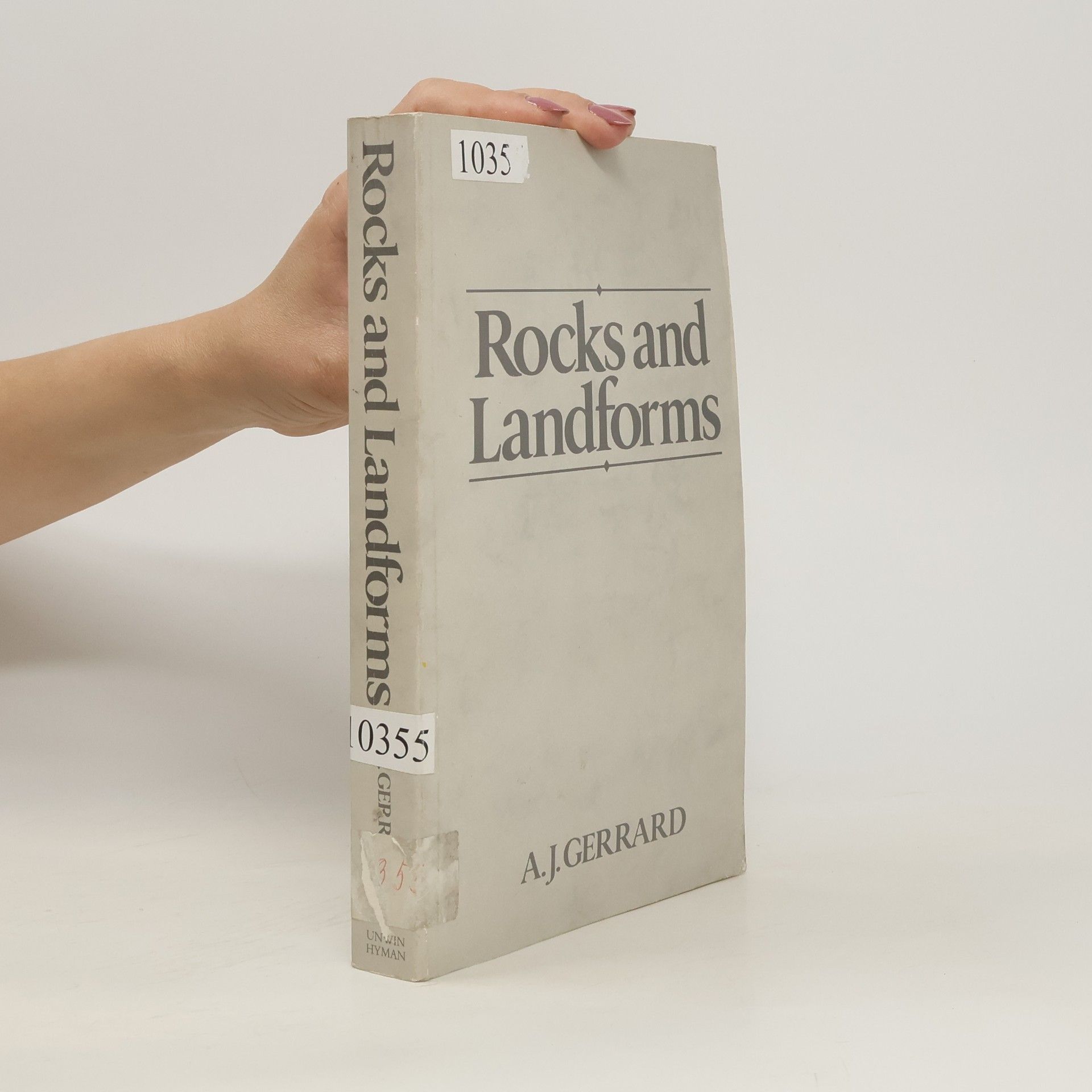 A. John Gerrard Rocks and Landforms