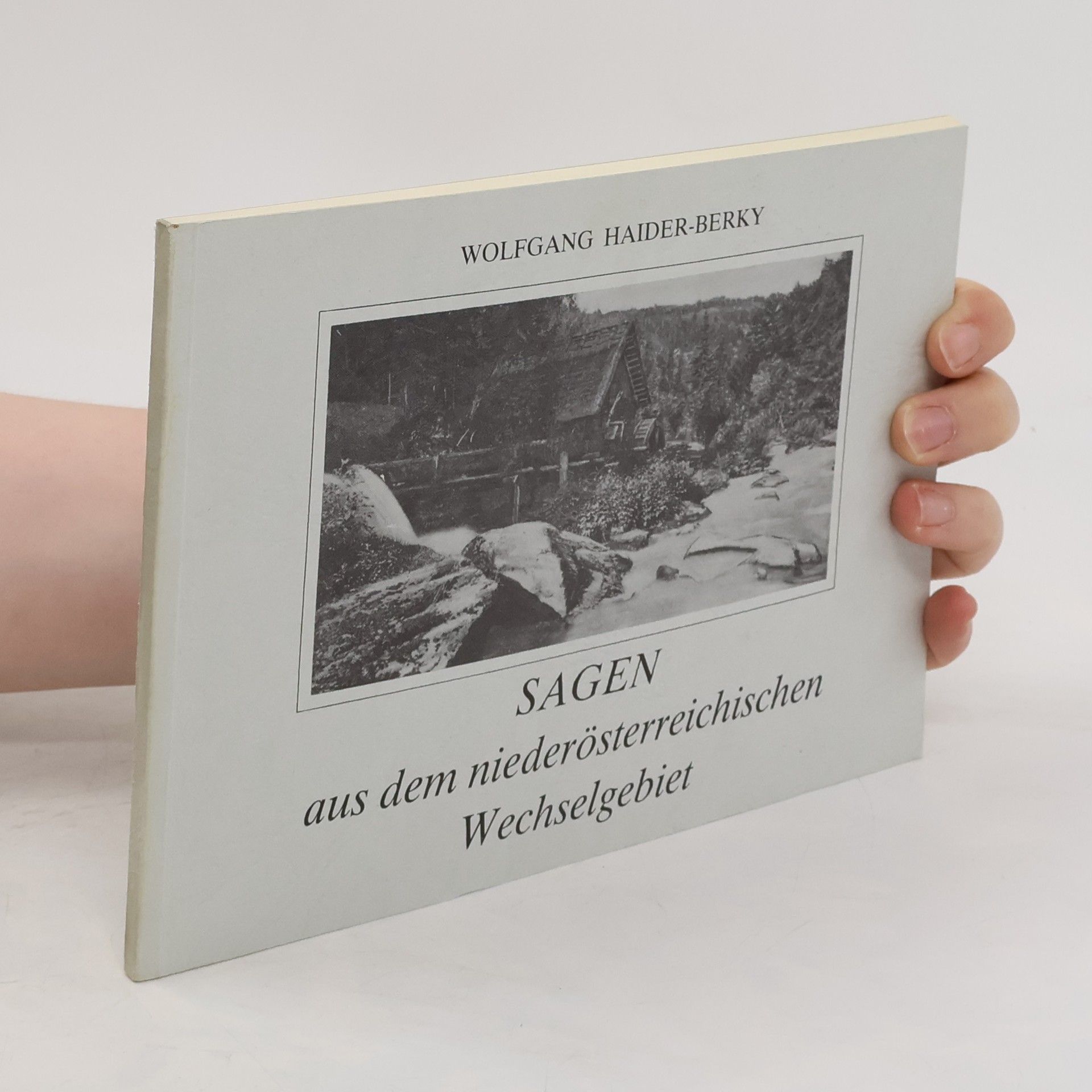 Wolfgang Haider Berky Sagen aus dem niederösterreichischen Wechselgeniet