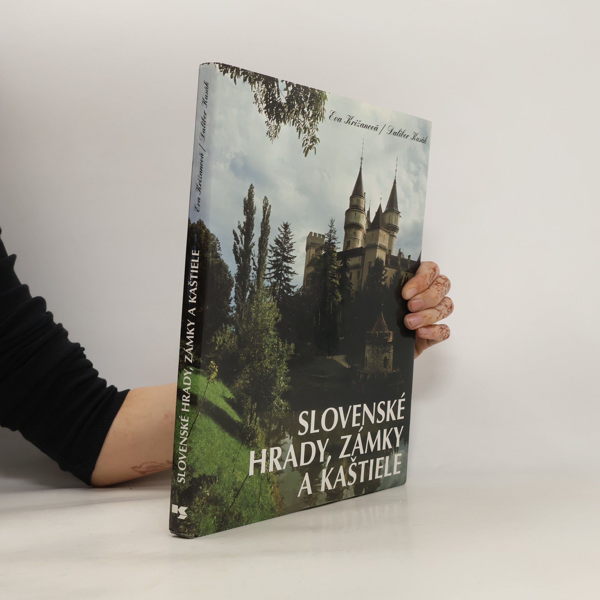 Dalibor Kusák Slovenské hrady, zámky a kaštiele