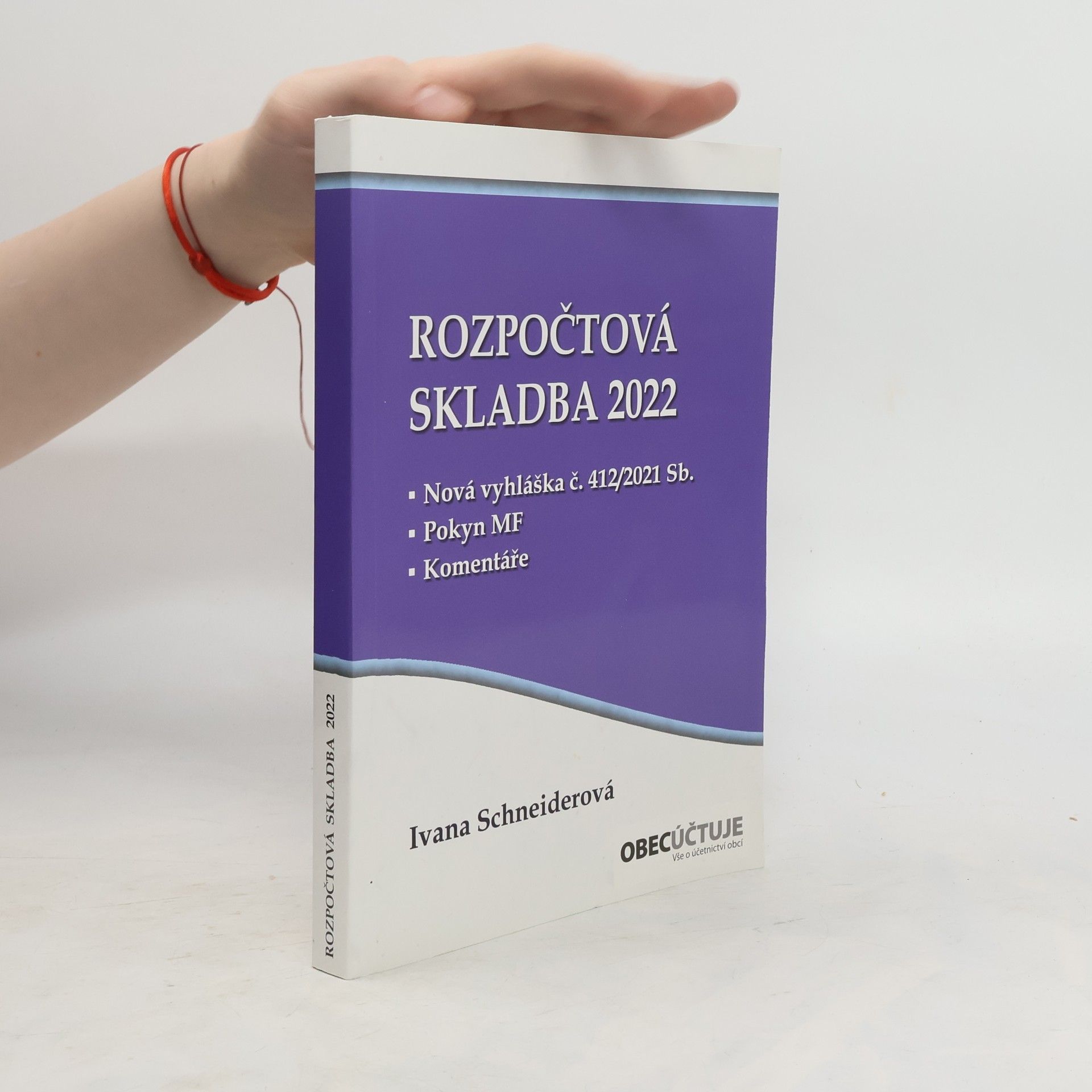Ivana Schneiderová Rozpočtová skladba Rozpočtová skladba v roce 2022