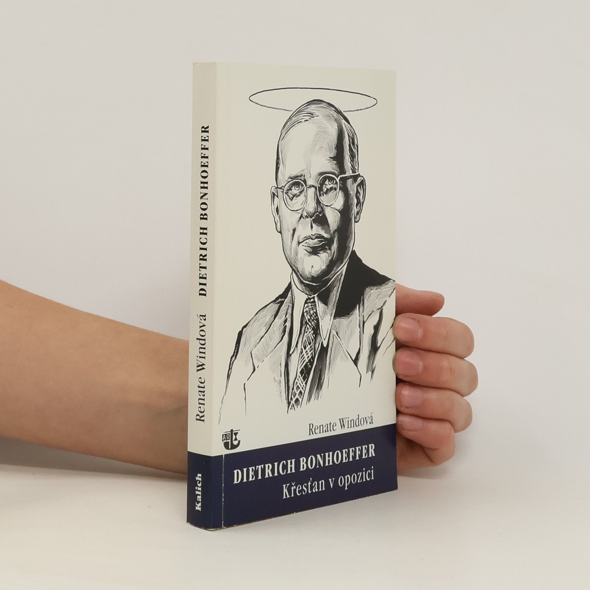 Renate Wind Dietrich Bonhoeffer: Křesťan v opozici