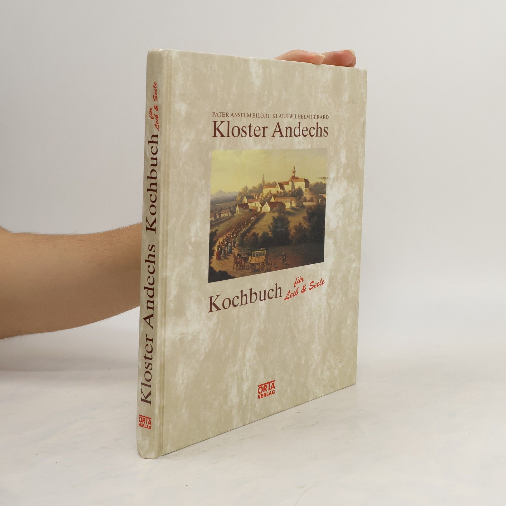 Klaus-Wilhelm Gérard Das Kloster-Andechs-Kochbuch für Leib und Seele