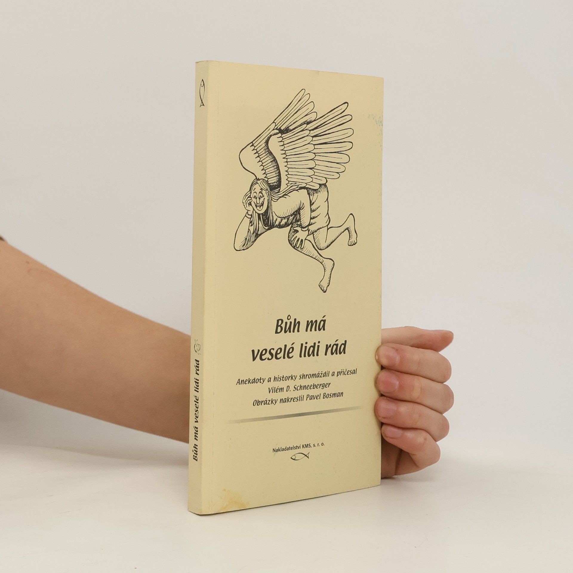 Vilém Schneeberger Bůh má rád veselé lidi