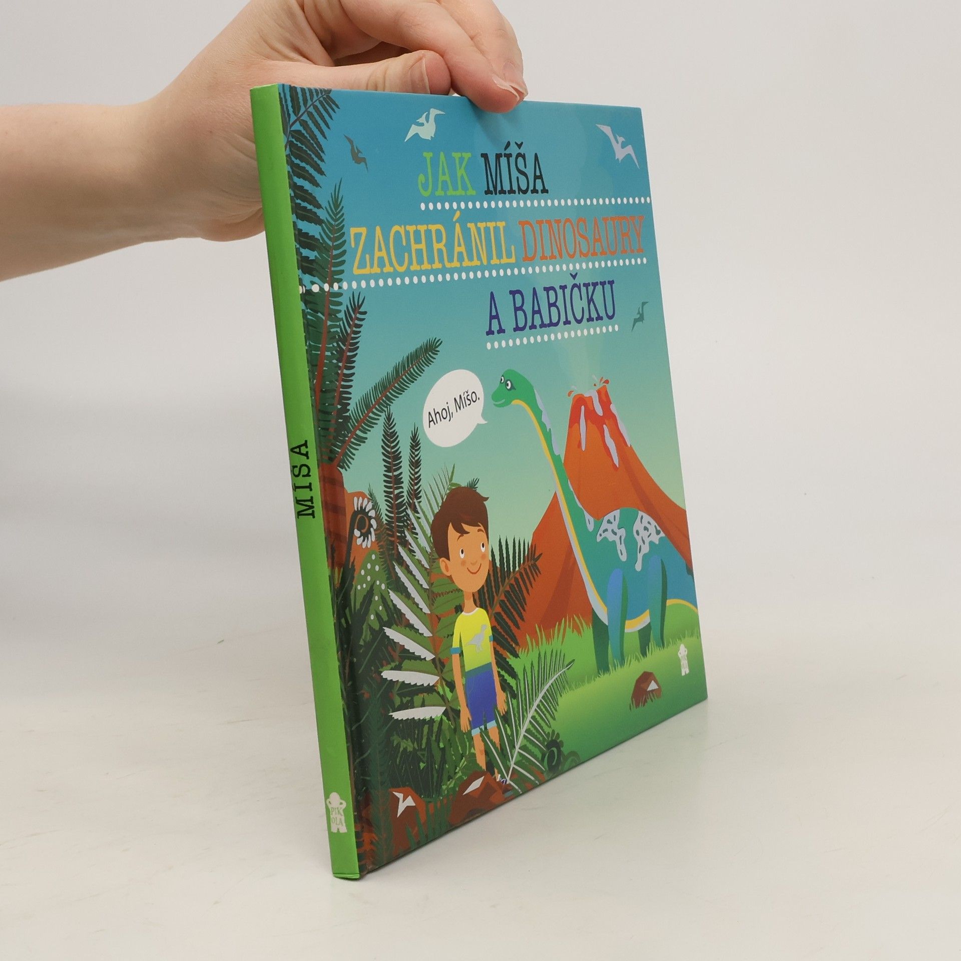 Šimon Matějů Jak Míša zachránil dinosaury a babičku