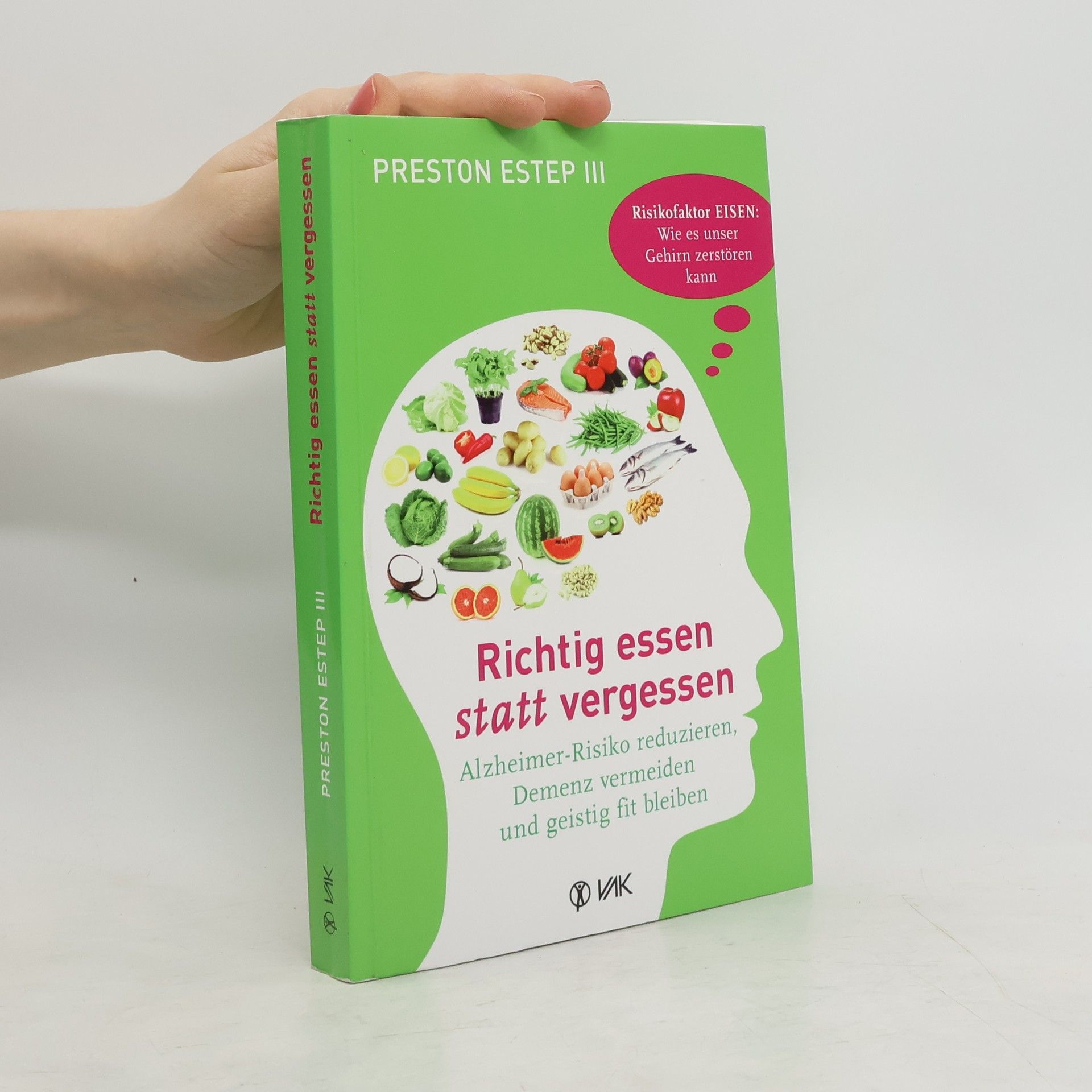 Preston W. Estep Richtig essen statt vergessen