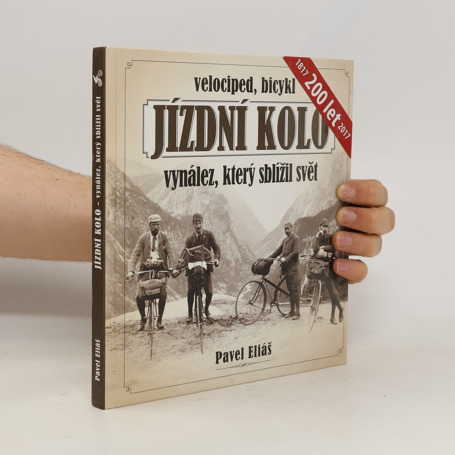 Pavel Eliáš Jízdní kolo, vynález, který sblížil svět