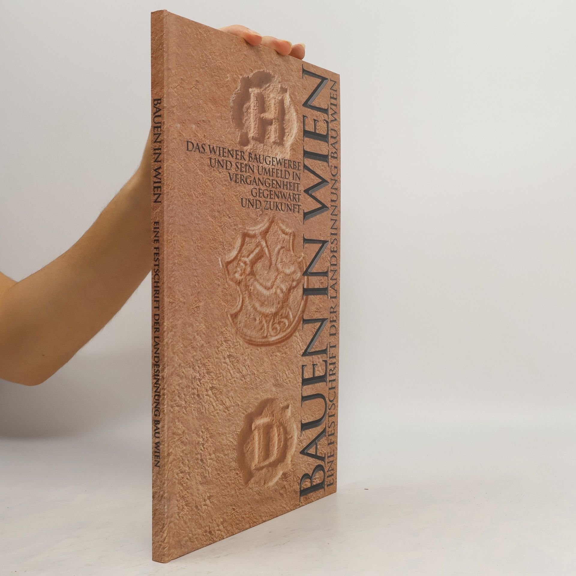 Auteurscollectief Bauen in Wien. Eine Festschrift der Landesinnung Bau Wien