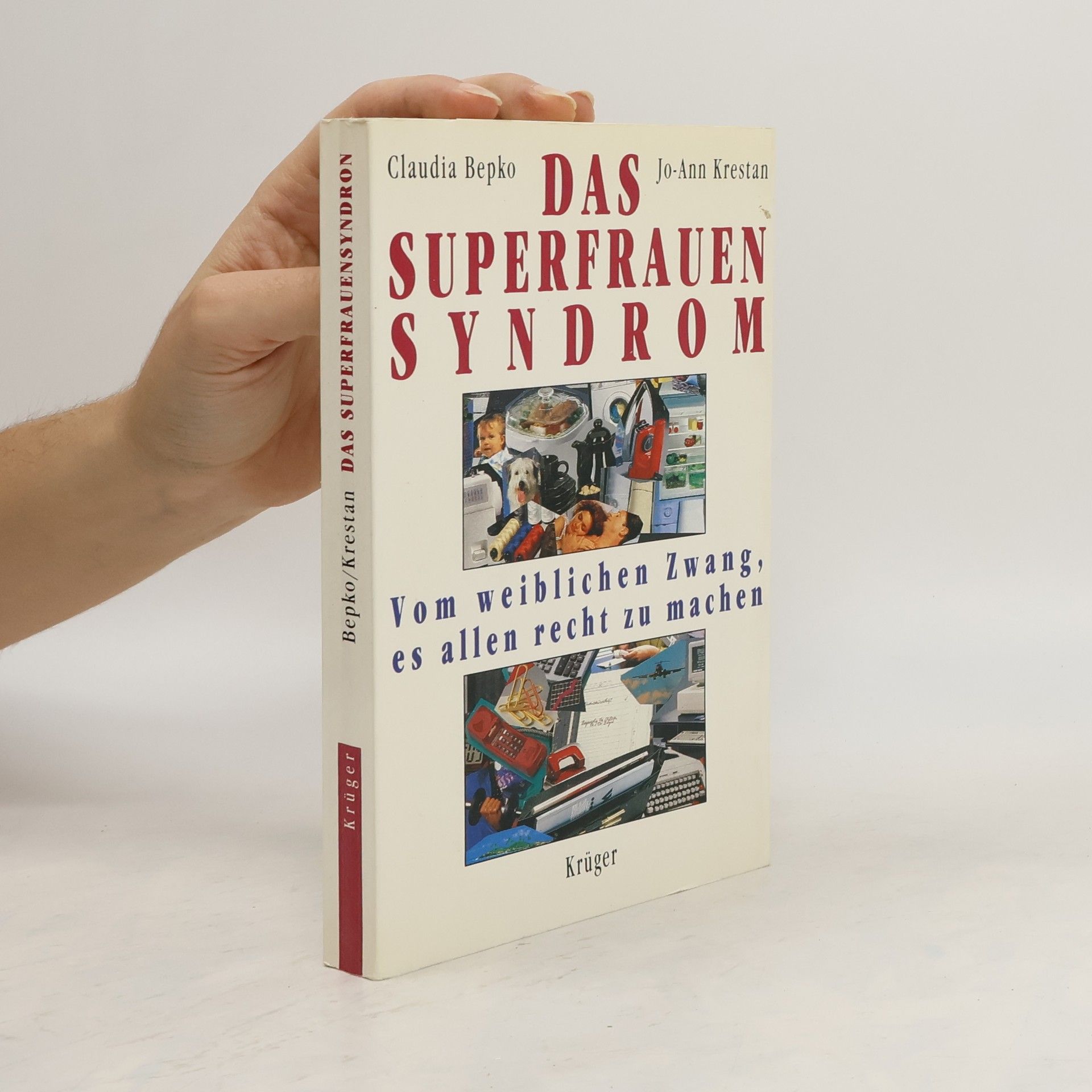 Claudia Bepko Das Superfrauen-Syndrom