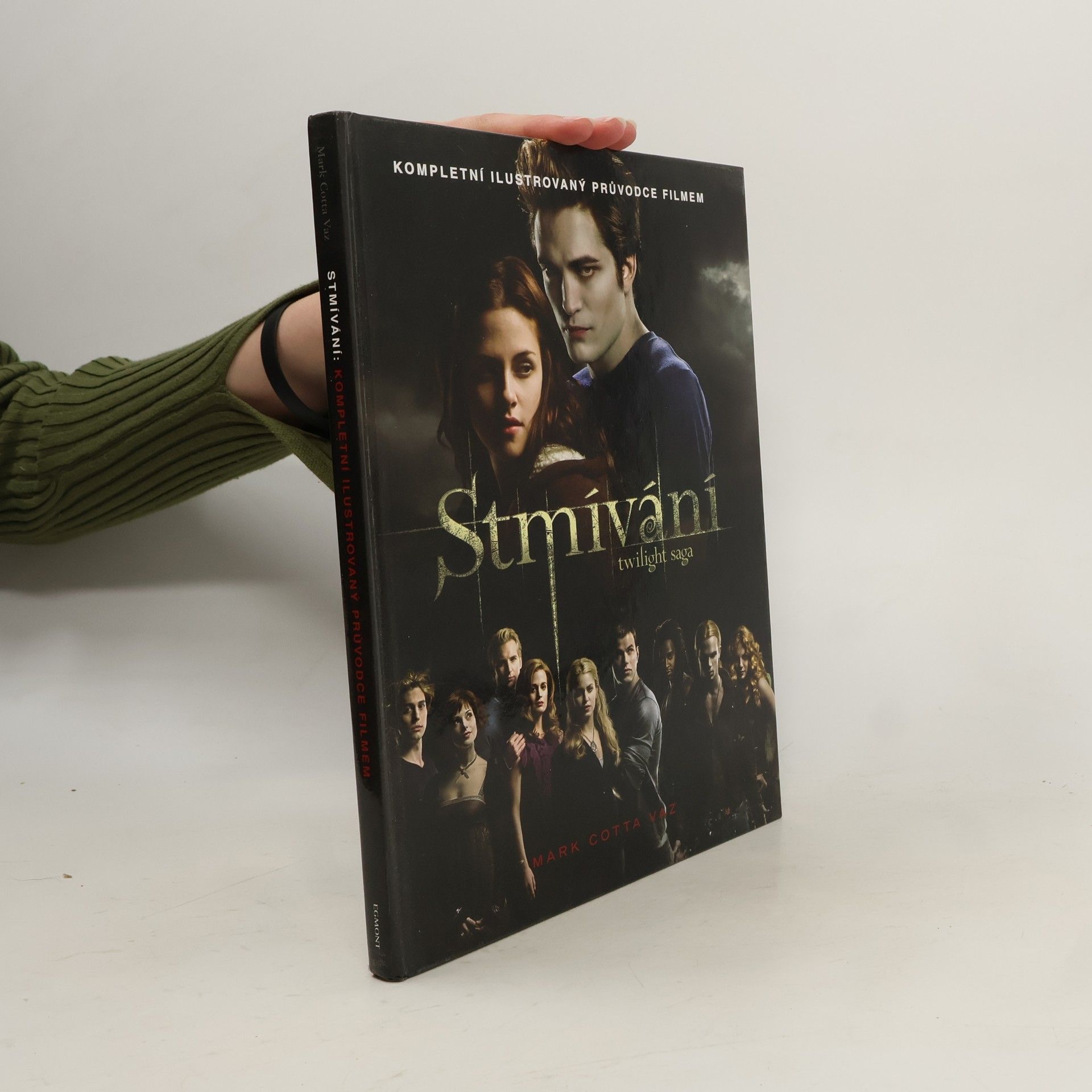 Mark Cotta Vaz Twilight sága. Stmívání : kompletní ilustrovaný průvodce filmem