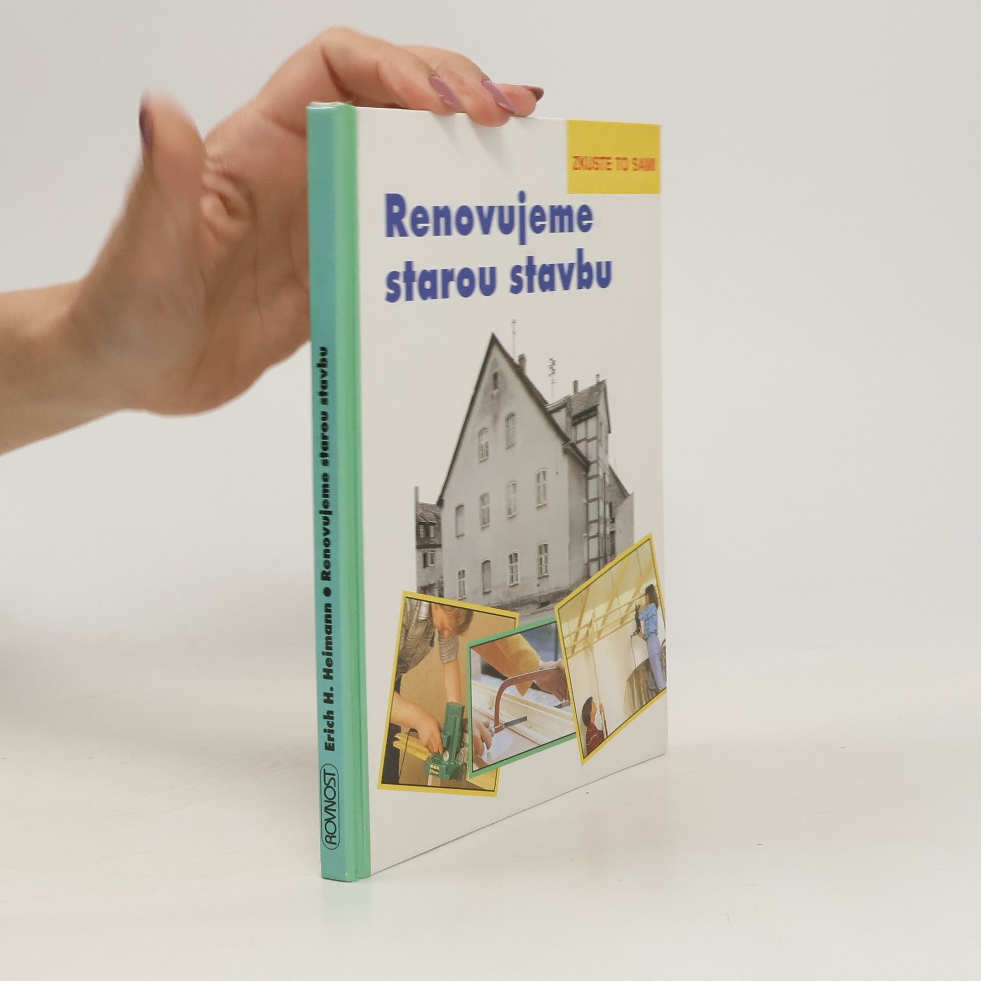 Erich H. Heimann Renovujeme starou stavbu