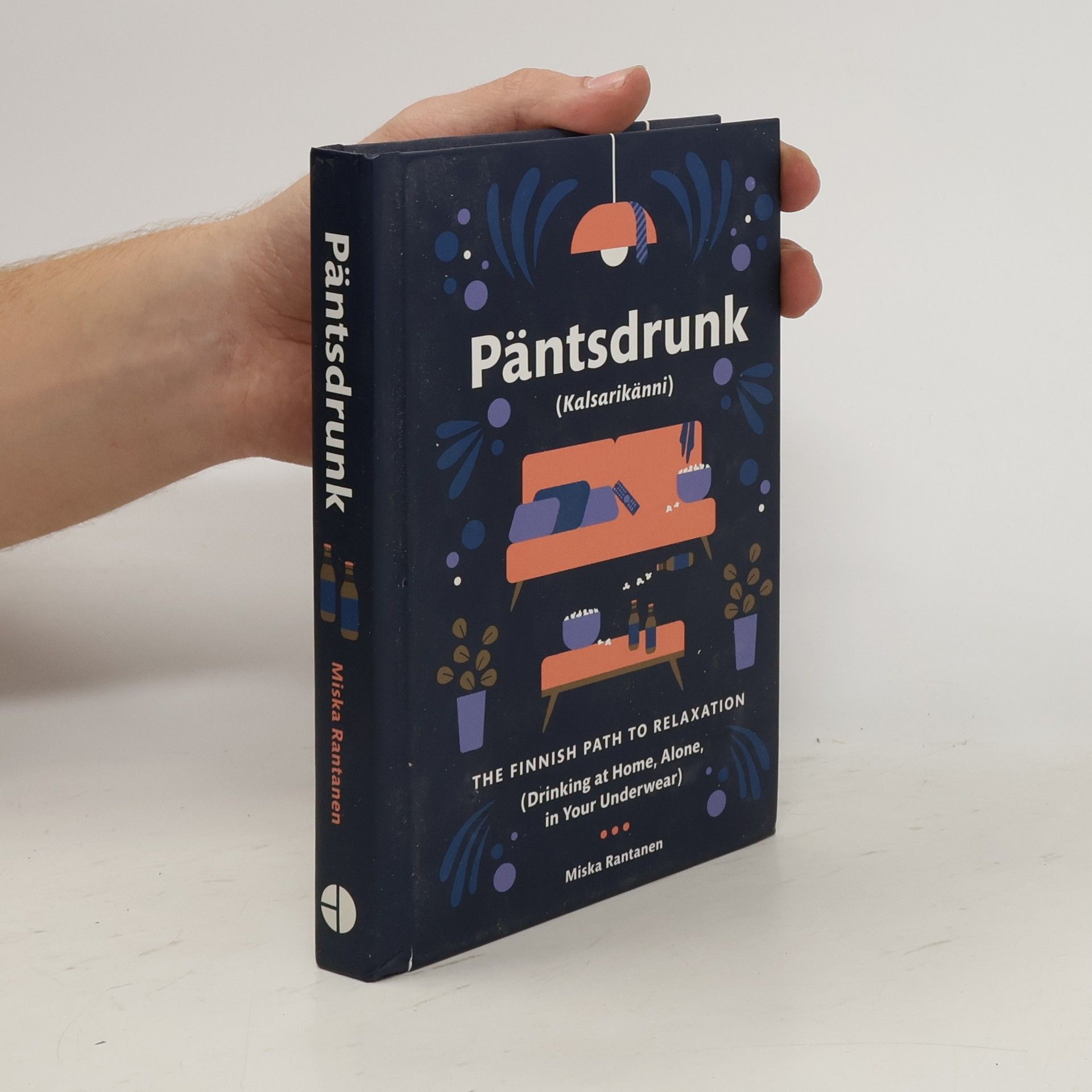 Miska Rantanen Pantsdrunk. Kalsarikanni
