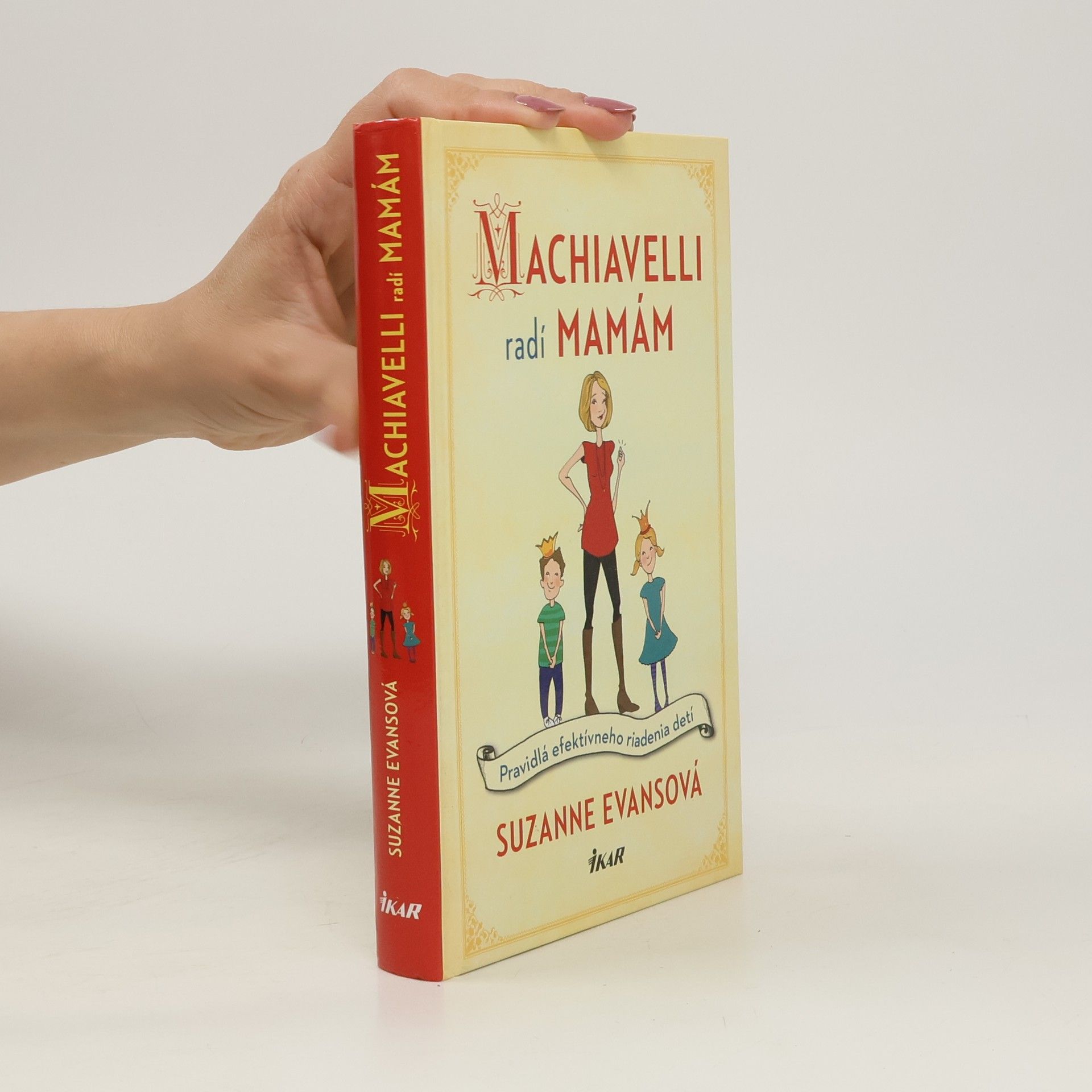 Suzanne Evans Machiavelli radí mamám