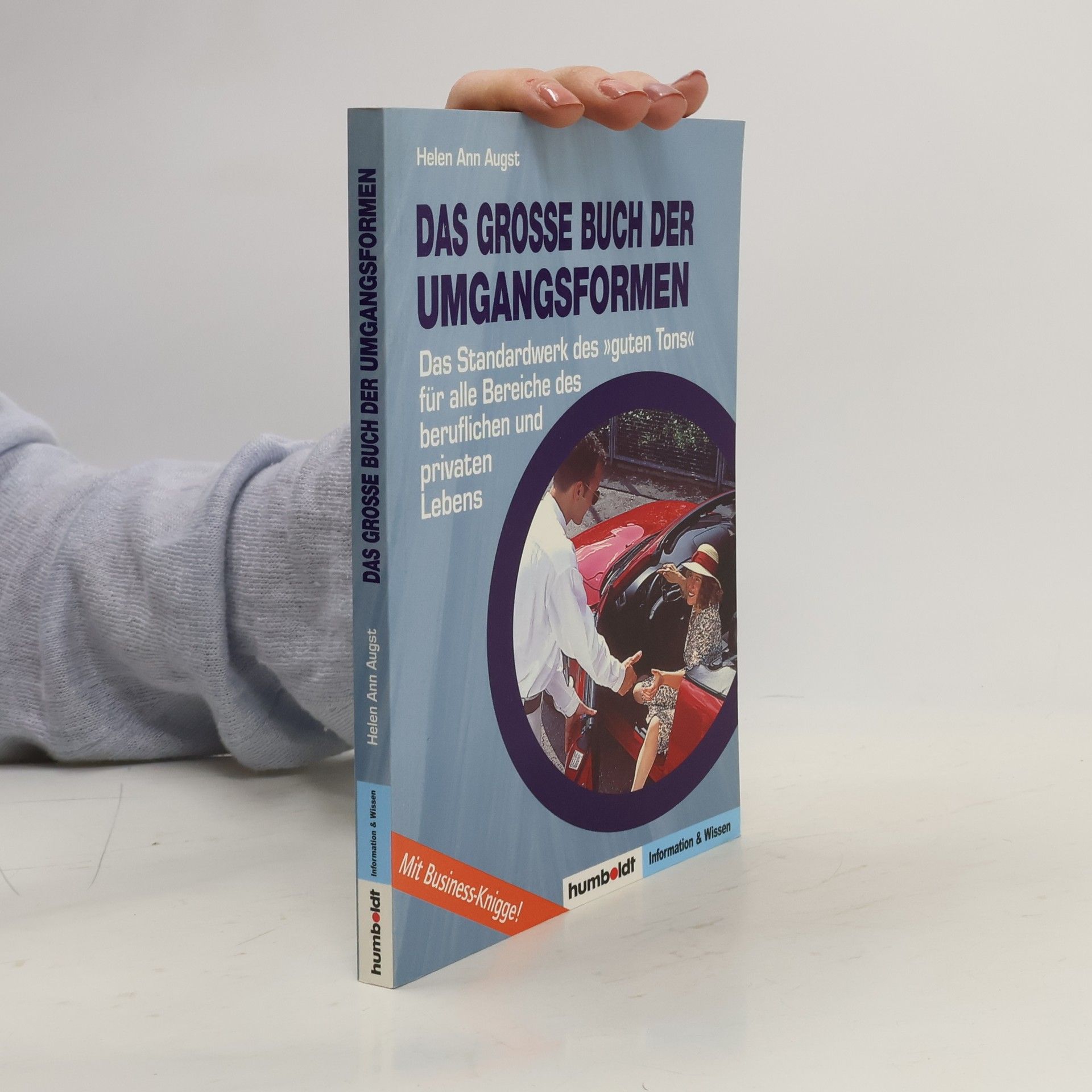 Helen Ann Augst Das grosse Buch der Umgangsformen